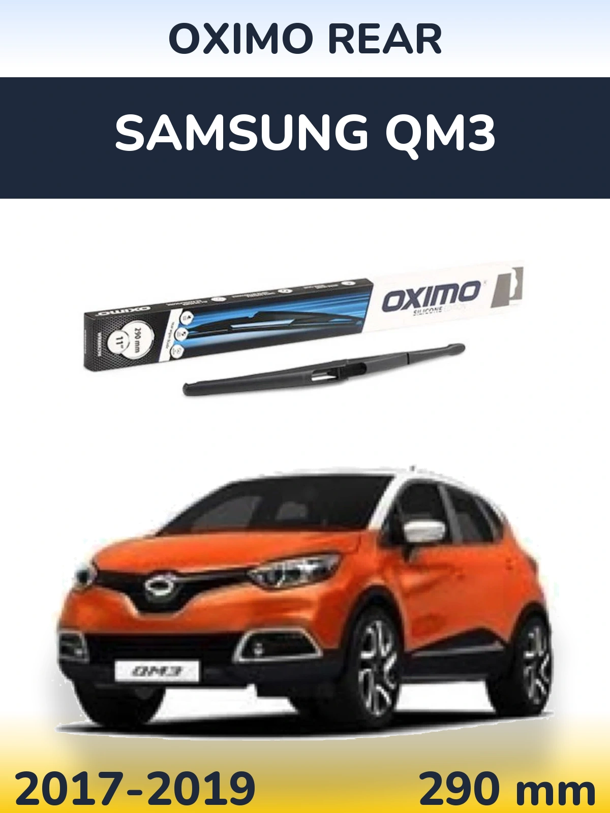 Ștergătoare Oximo Rear pentru Samsung QM3