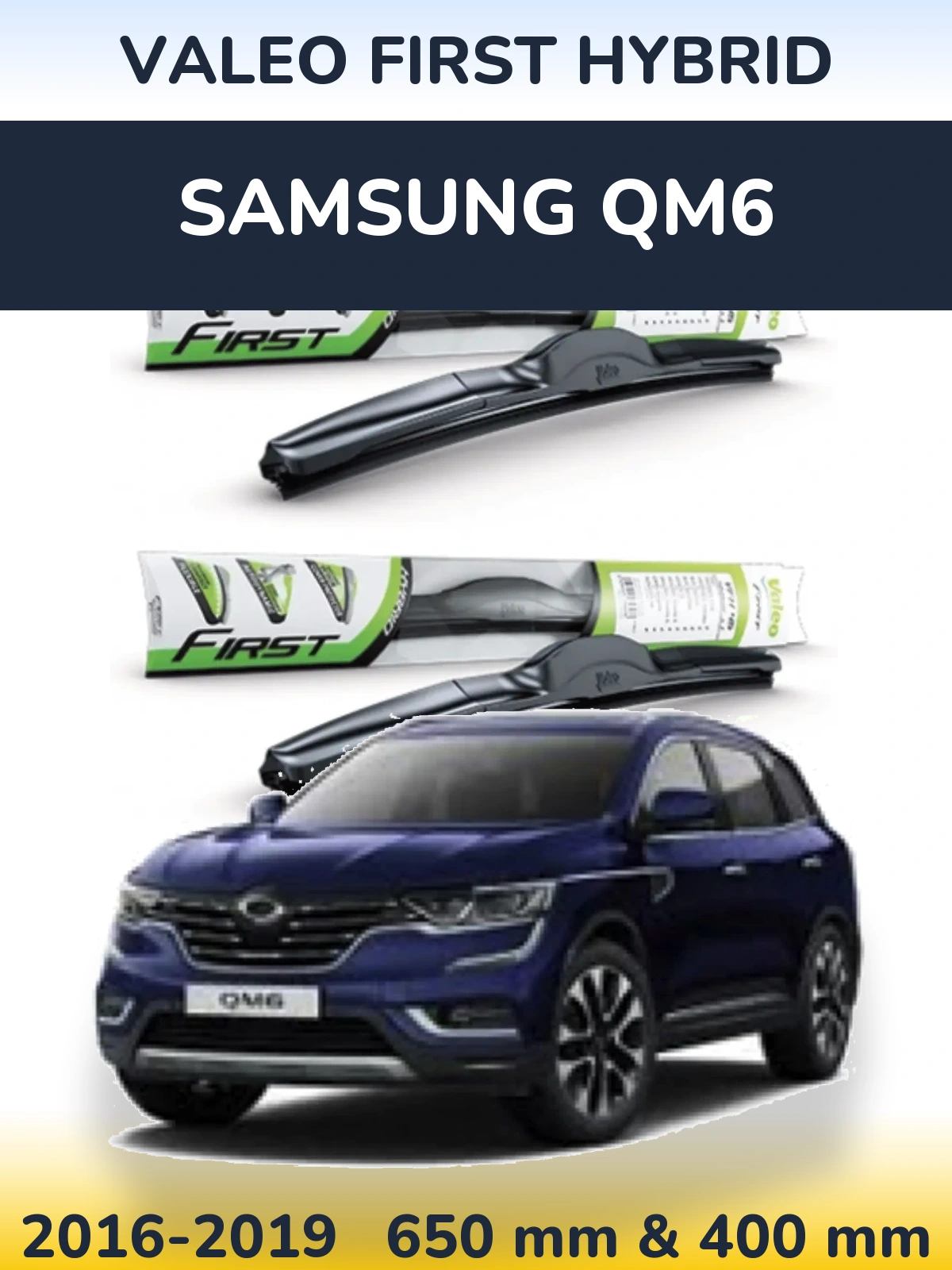 Ștergătoare Valeo First Hybrid pentru Samsung QM6