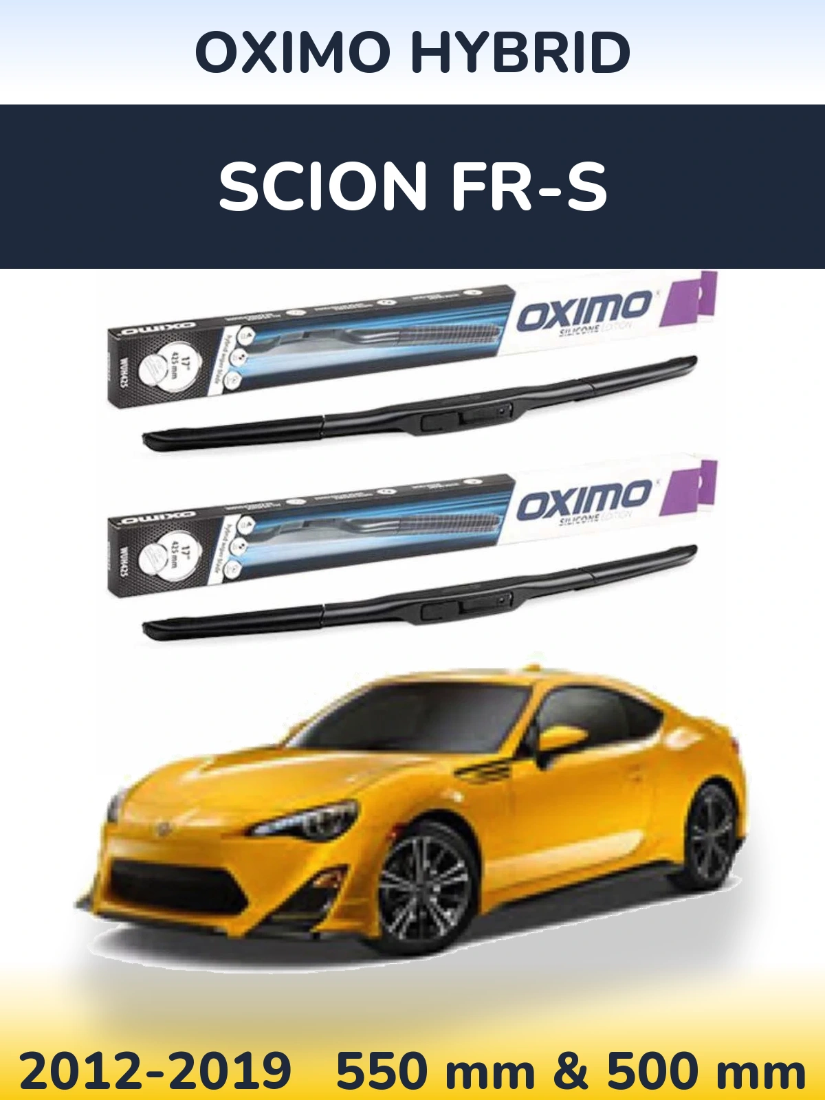 Ștergătoare Oximo Hybrid pentru Scion FR-S