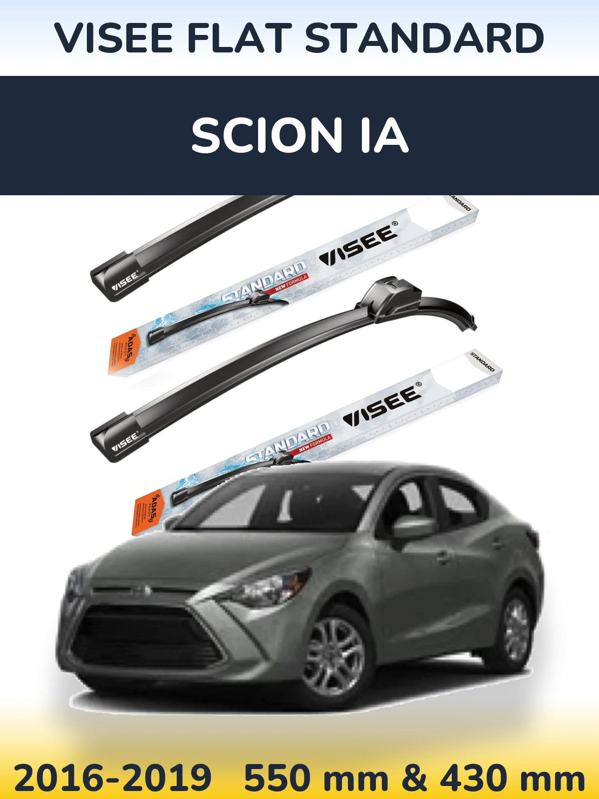 Ștergătoare VISEE FLAT STANDARD pentru Scion iA