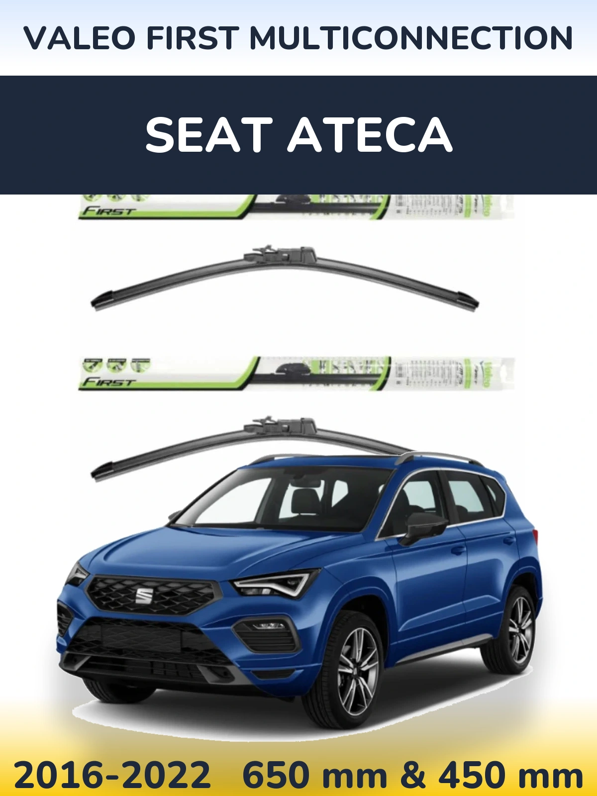 Ștergătoare Valeo First MultiConnection pentru SEAT Ateca