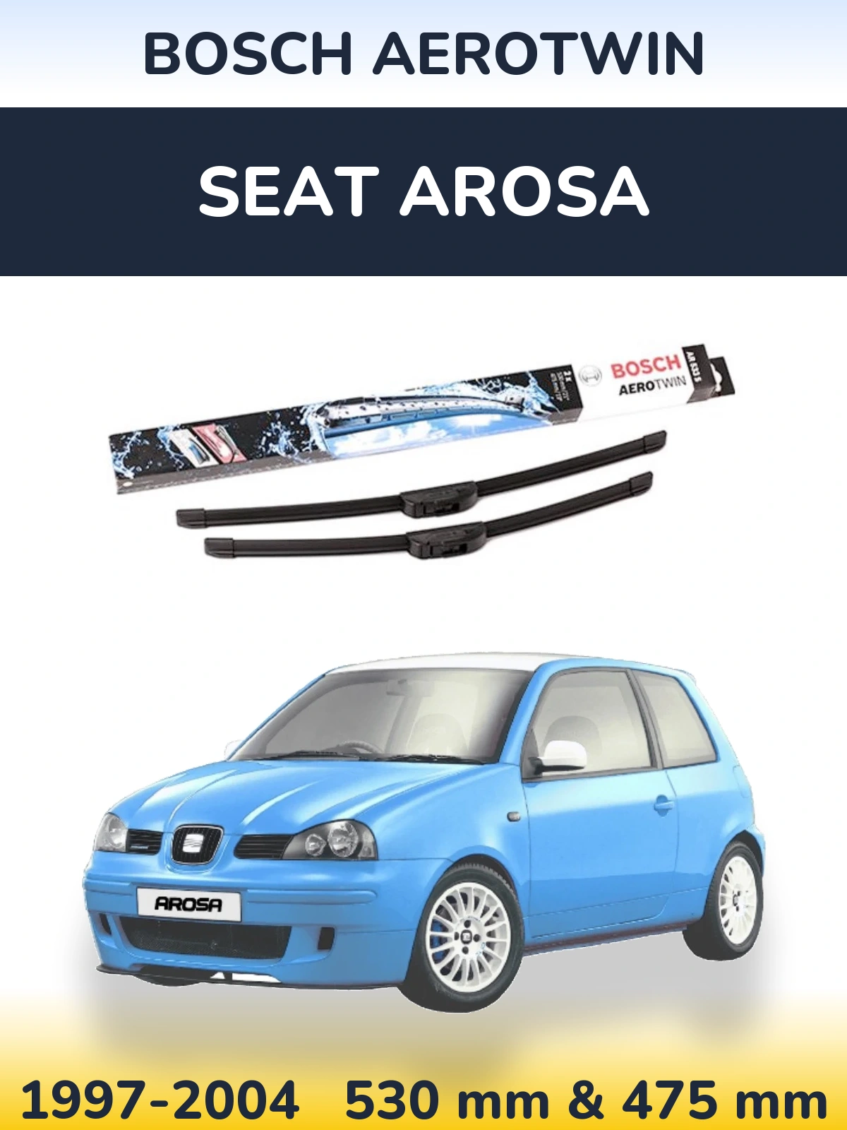 Ștergătoare BOSCH AeroTwin pentru SEAT Arosa