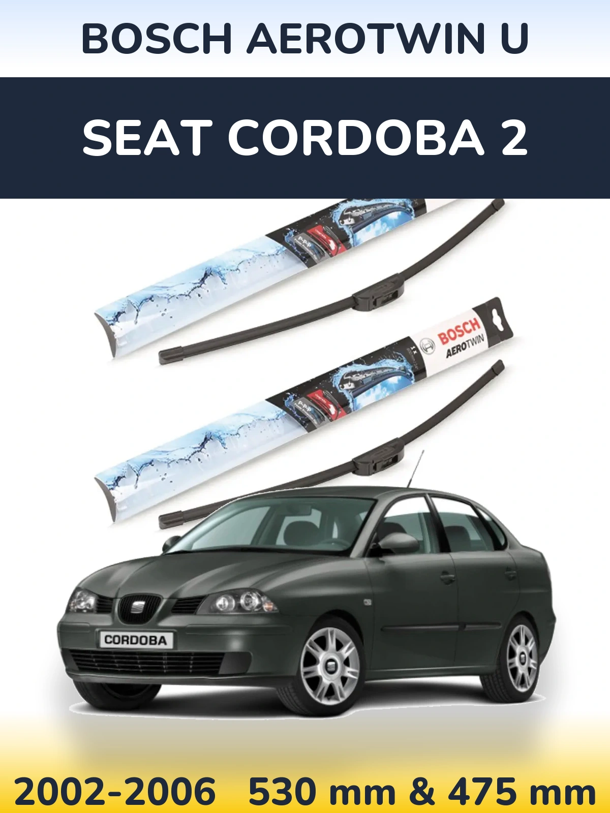 Ștergătoare BOSCH AeroTwin U pentru SEAT Cordoba 2