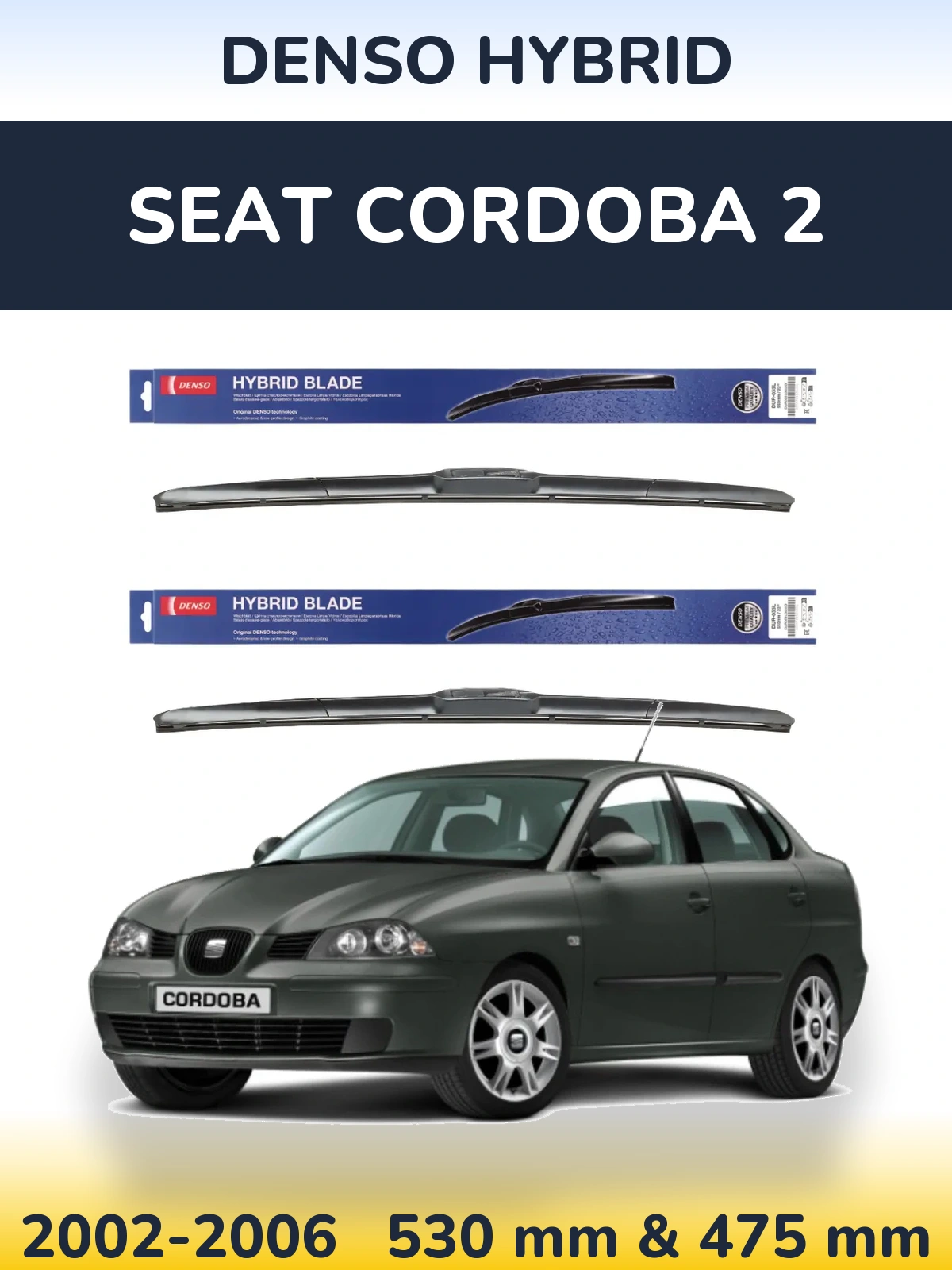 Ștergătoare Denso Hybrid pentru SEAT Cordoba 2
