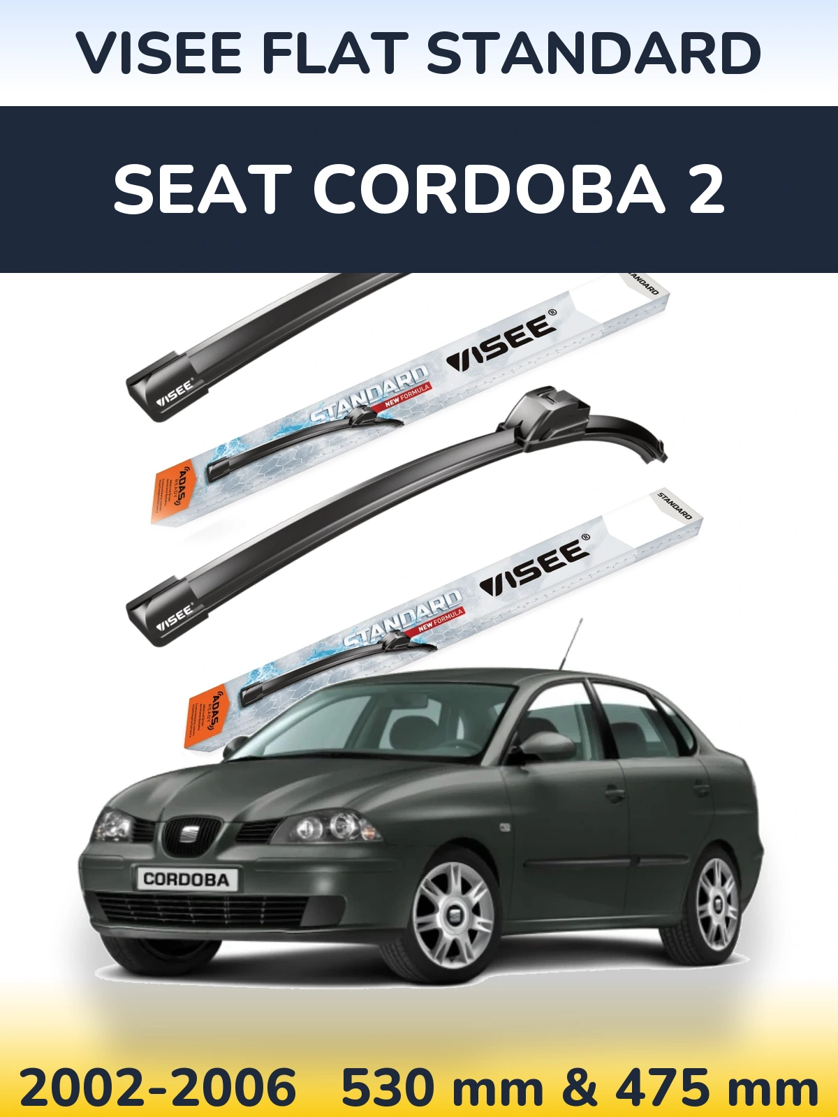 Ștergătoare VISEE FLAT STANDARD pentru SEAT Cordoba 2