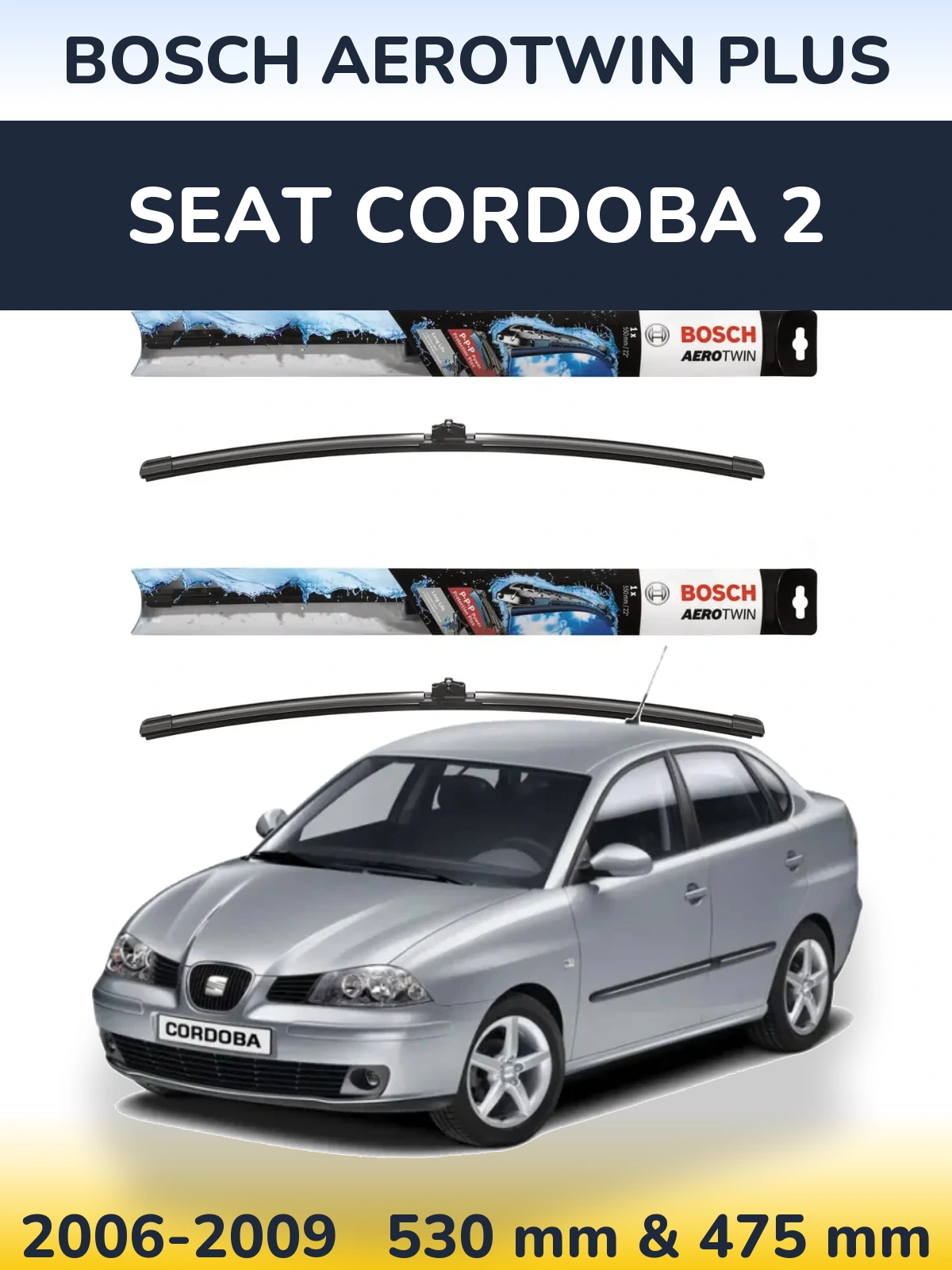 Ștergătoare BOSCH AeroTwin Plus pentru SEAT Cordoba 2