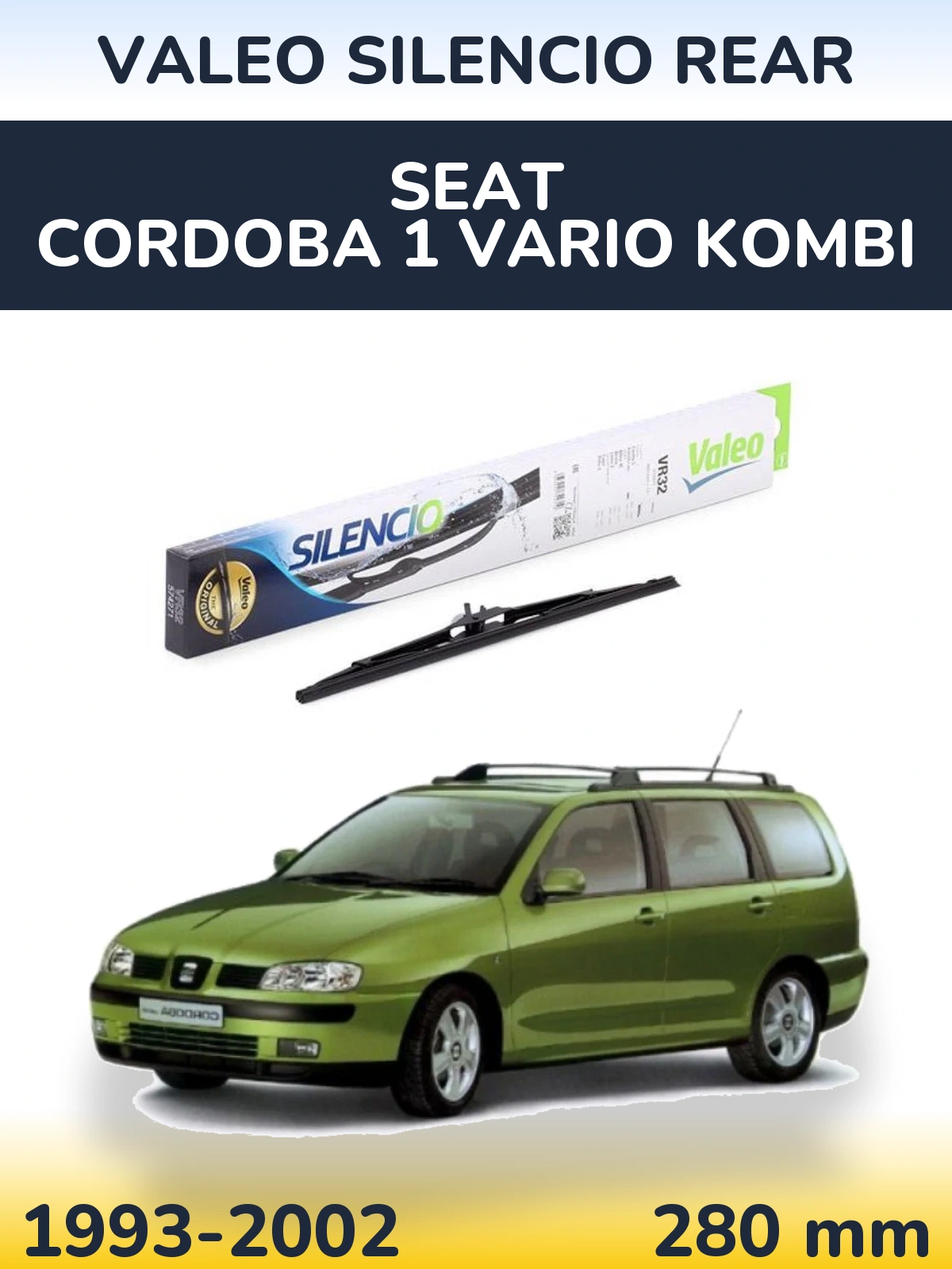 Ștergătoare Valeo Silencio Rear pentru SEAT Cordoba 1 Vario kombi