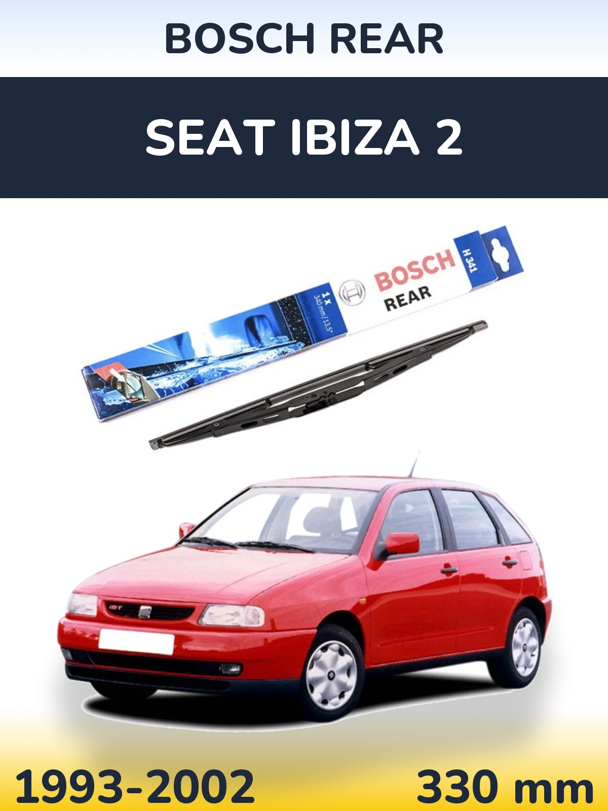 Ștergătoare BOSCH Rear pentru SEAT Ibiza 2