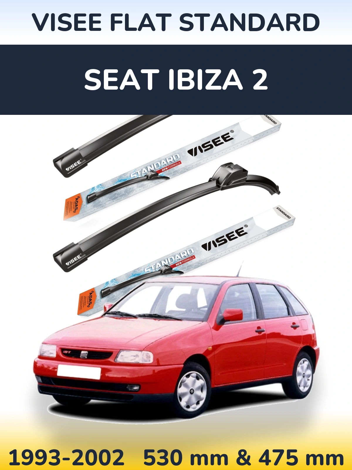 Ștergătoare VISEE FLAT STANDARD pentru SEAT Ibiza 2