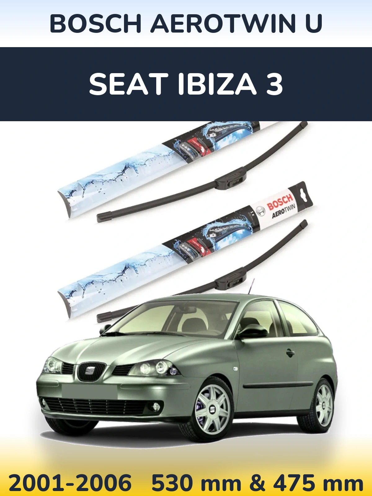 Ștergătoare BOSCH AeroTwin U pentru SEAT Ibiza 3