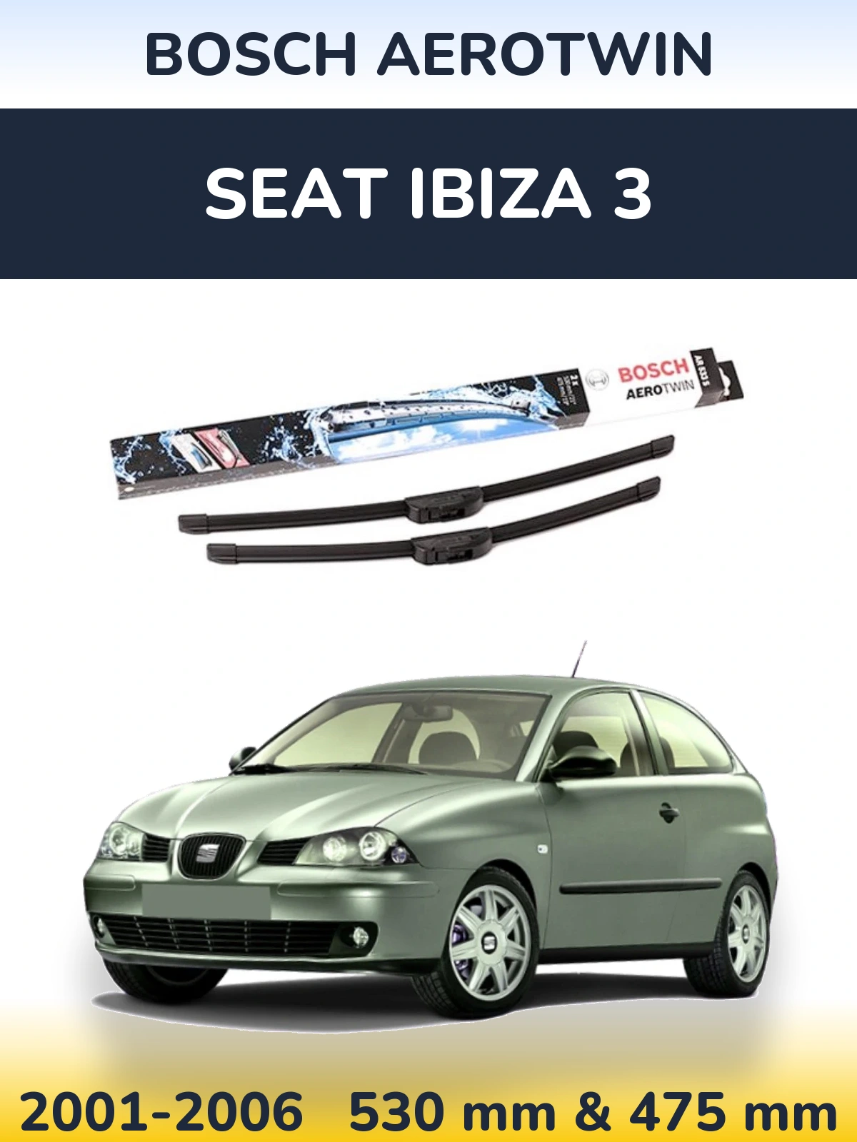 Ștergătoare BOSCH AeroTwin pentru SEAT Ibiza 3