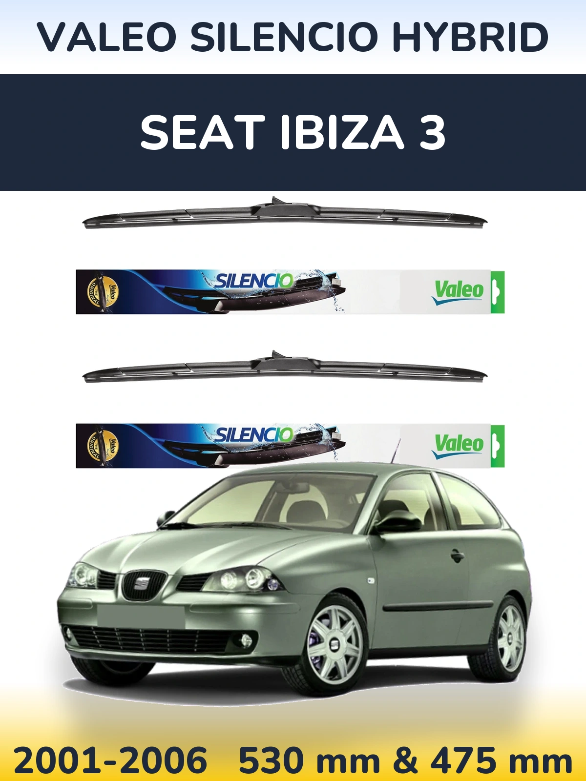Ștergătoare Valeo Silencio Hybrid pentru SEAT Ibiza 3