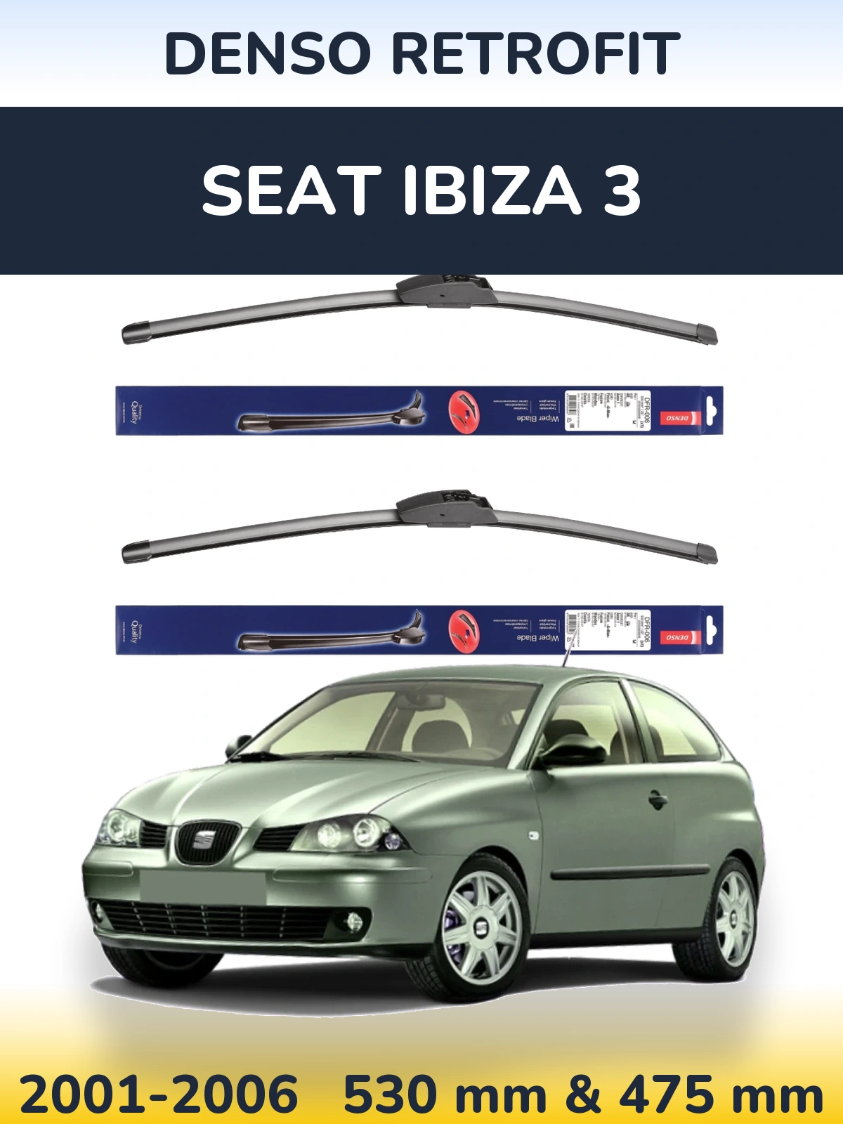 Ștergătoare Denso Retrofit pentru SEAT Ibiza 3