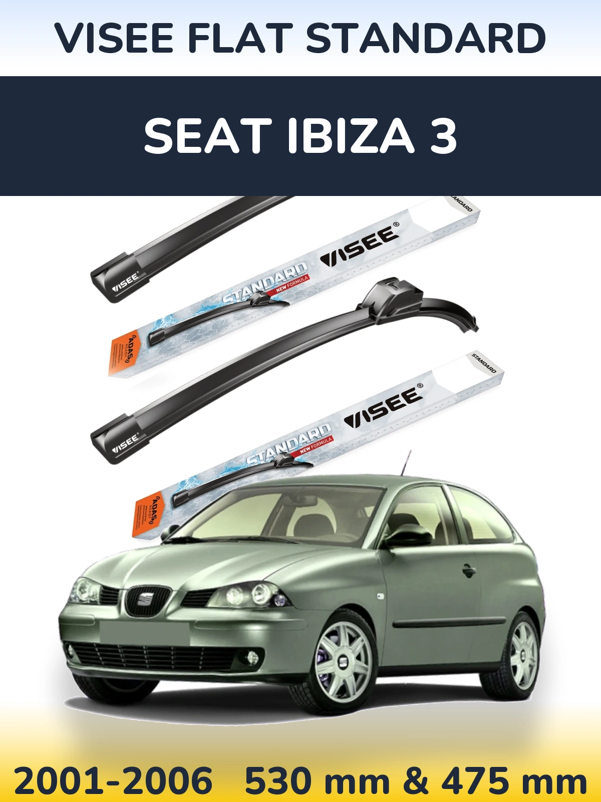 Ștergătoare VISEE FLAT STANDARD pentru SEAT Ibiza 3