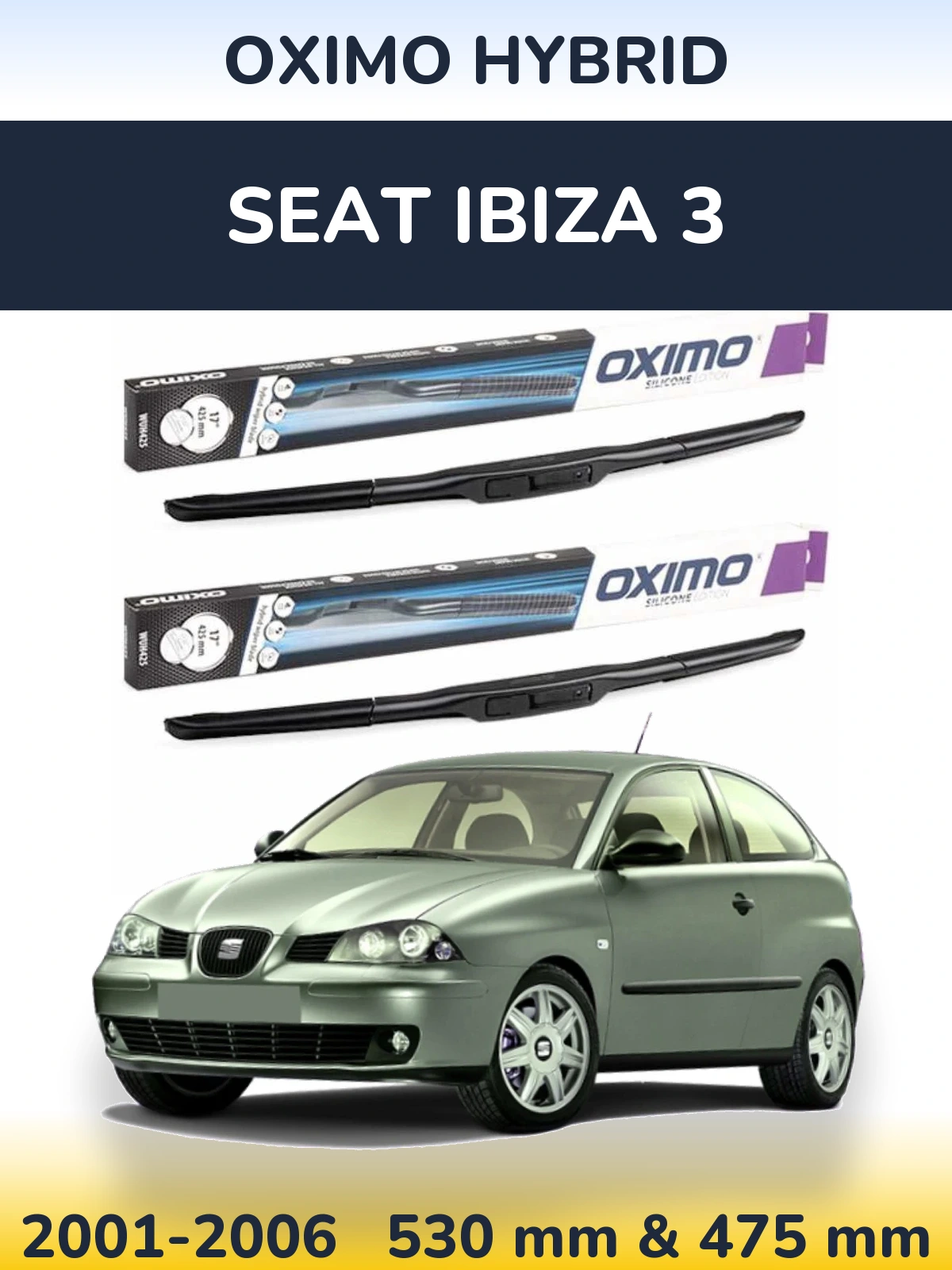 Ștergătoare Oximo Hybrid pentru SEAT Ibiza 3
