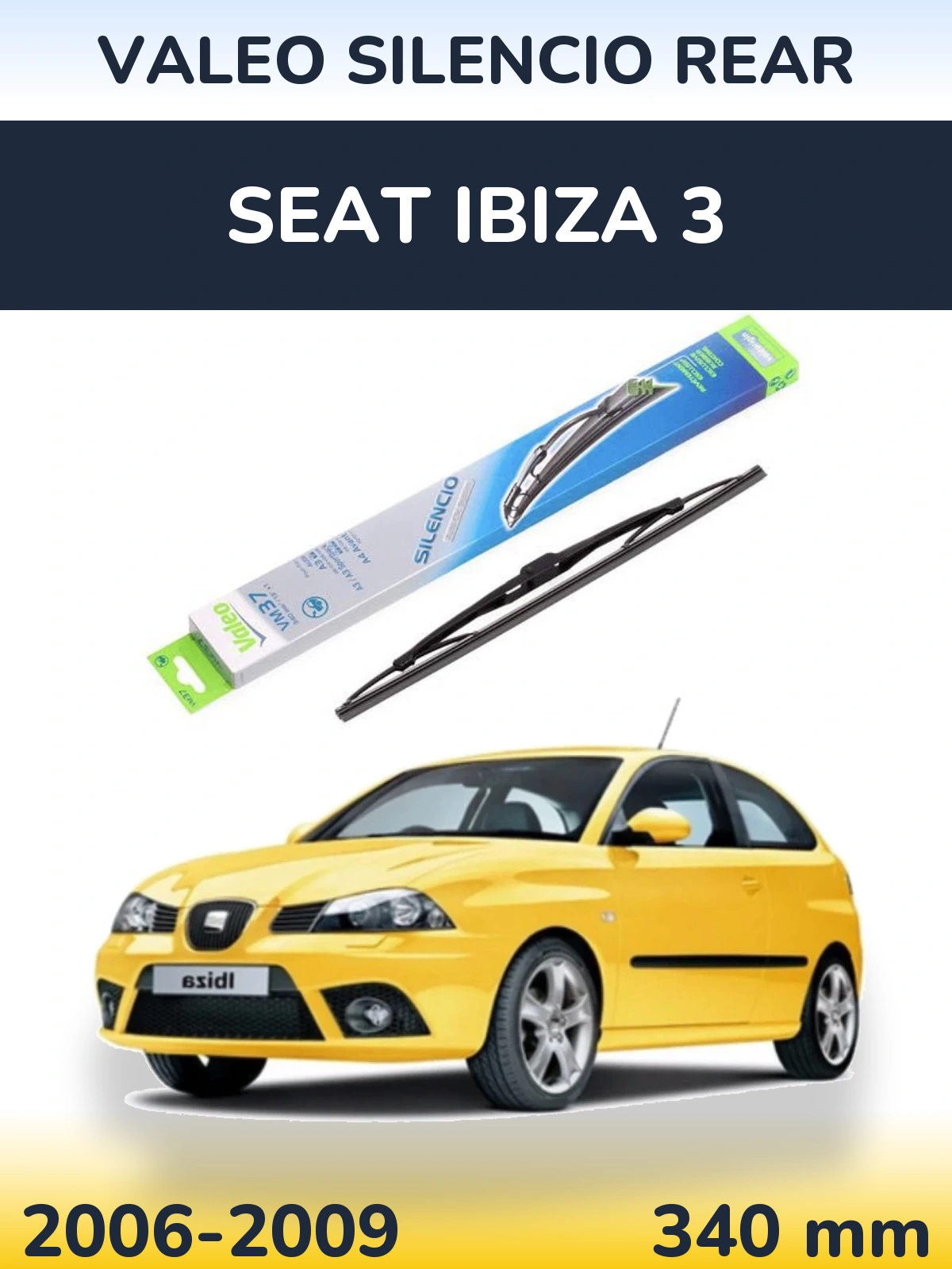 Ștergătoare Valeo Silencio Rear pentru SEAT Ibiza 3