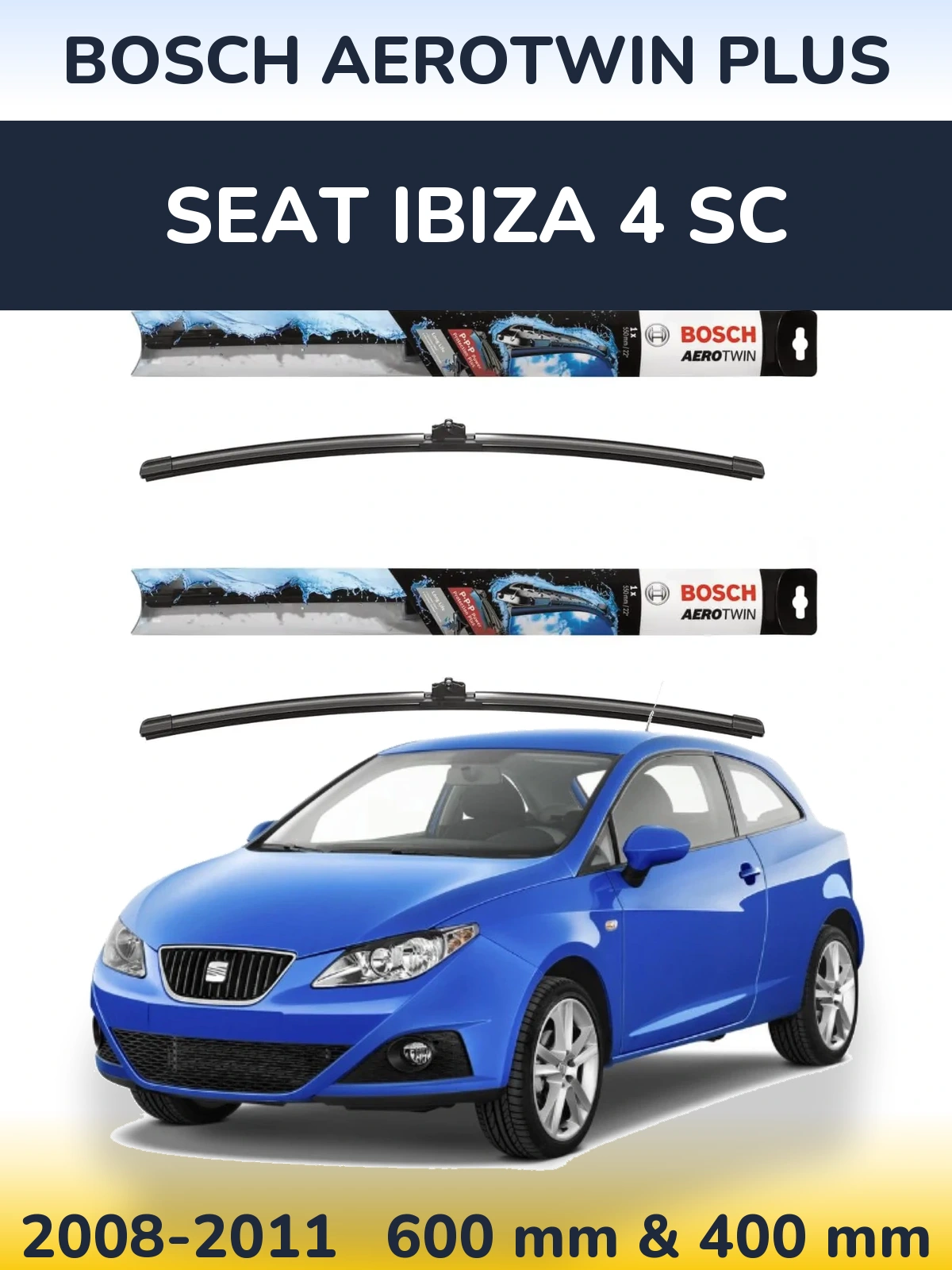 Ștergătoare BOSCH AeroTwin Plus pentru SEAT Ibiza 4 SC