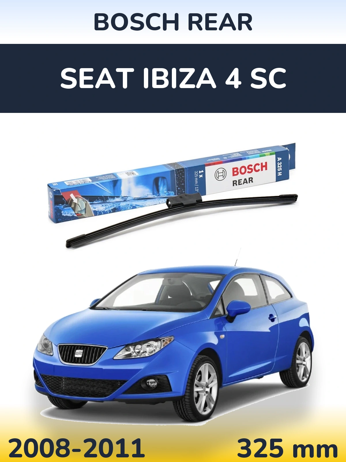 Ștergătoare BOSCH Rear pentru SEAT Ibiza 4 SC