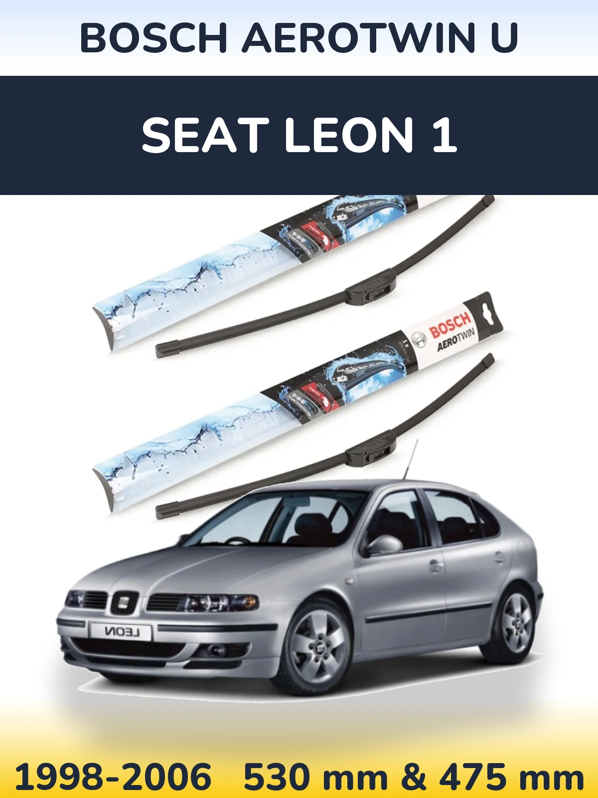 Ștergătoare BOSCH AeroTwin U pentru SEAT Leon 1