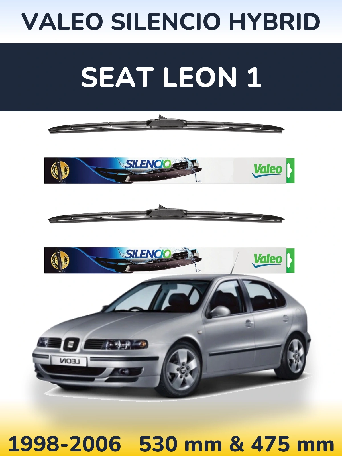 Ștergătoare Valeo Silencio Hybrid pentru SEAT Leon 1