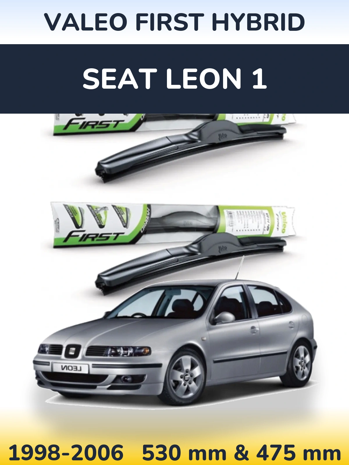 Ștergătoare Valeo First Hybrid pentru SEAT Leon 1
