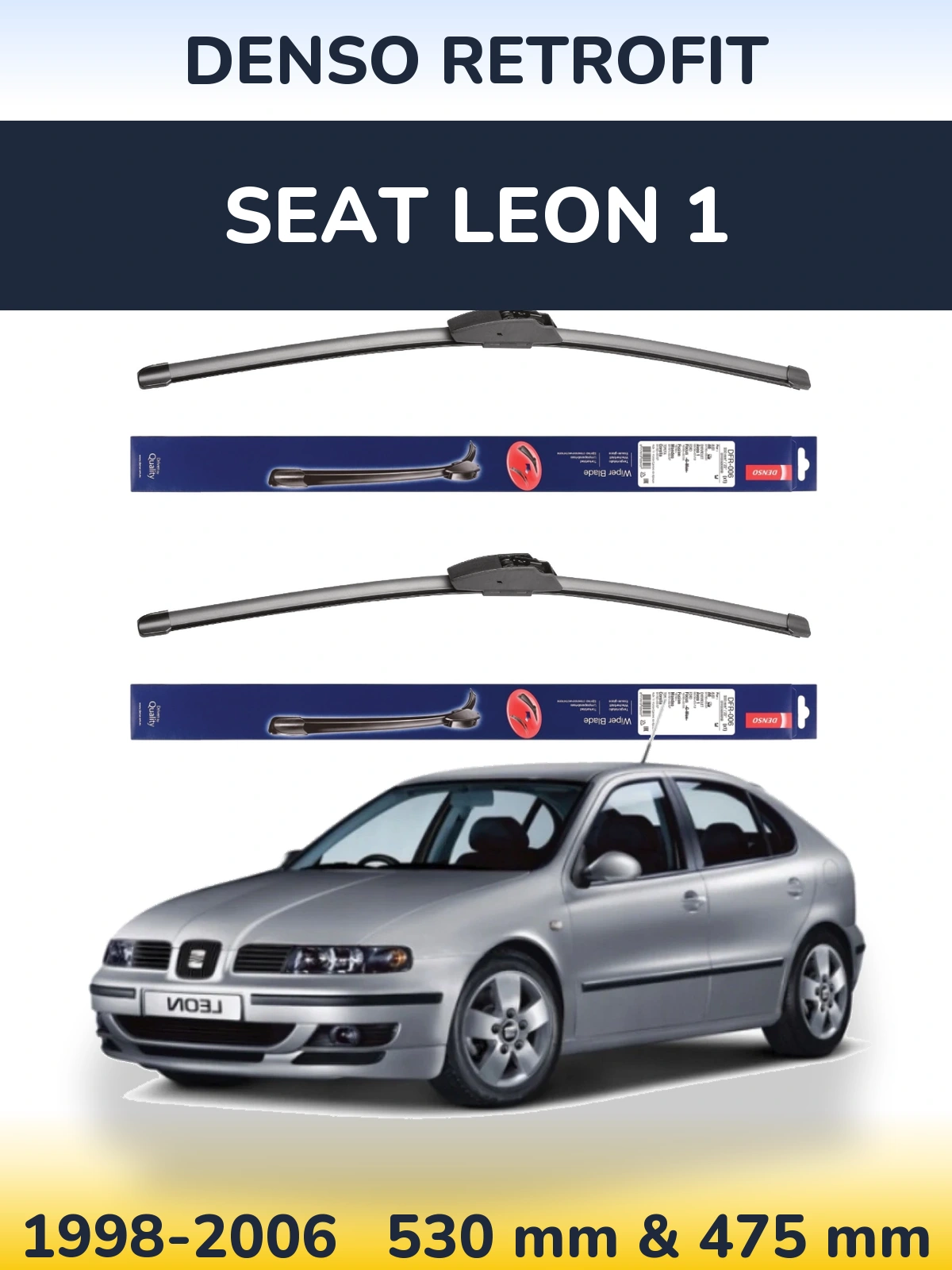 Ștergătoare Denso Retrofit pentru SEAT Leon 1