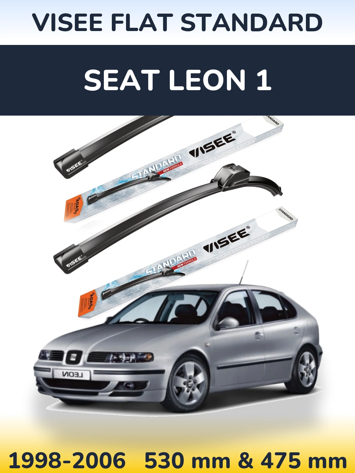 Ștergătoare VISEE FLAT STANDARD pentru SEAT Leon 1