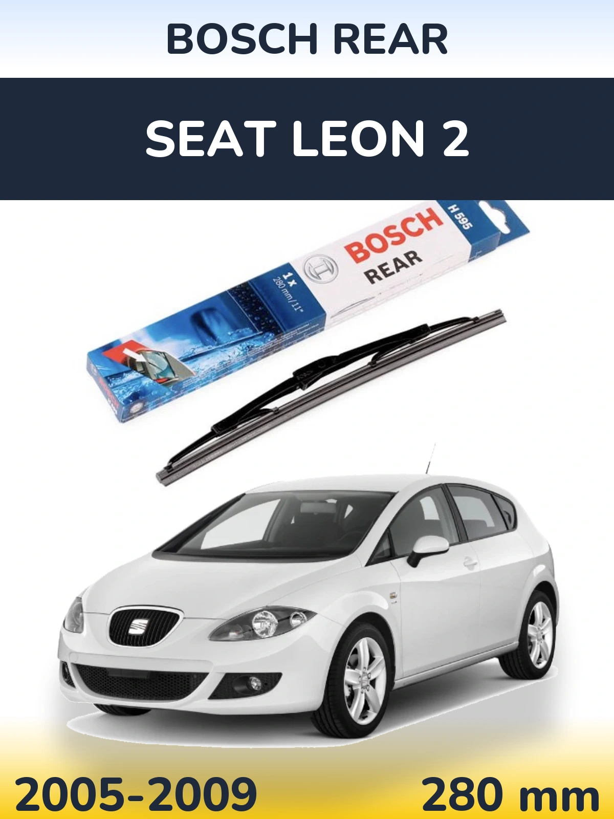 Ștergătoare BOSCH Rear pentru SEAT Leon 2