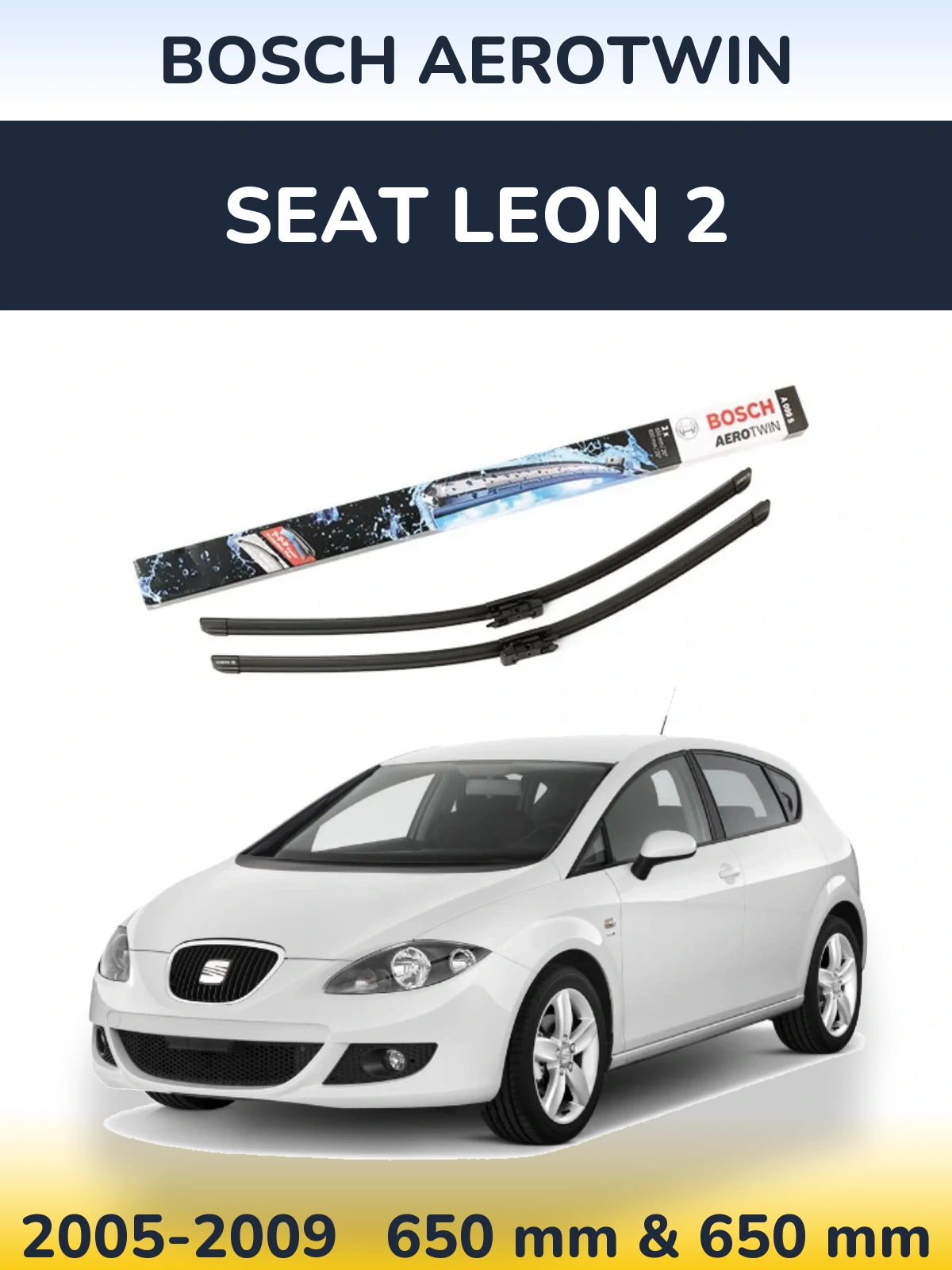 Ștergătoare BOSCH AeroTwin pentru SEAT Leon 2