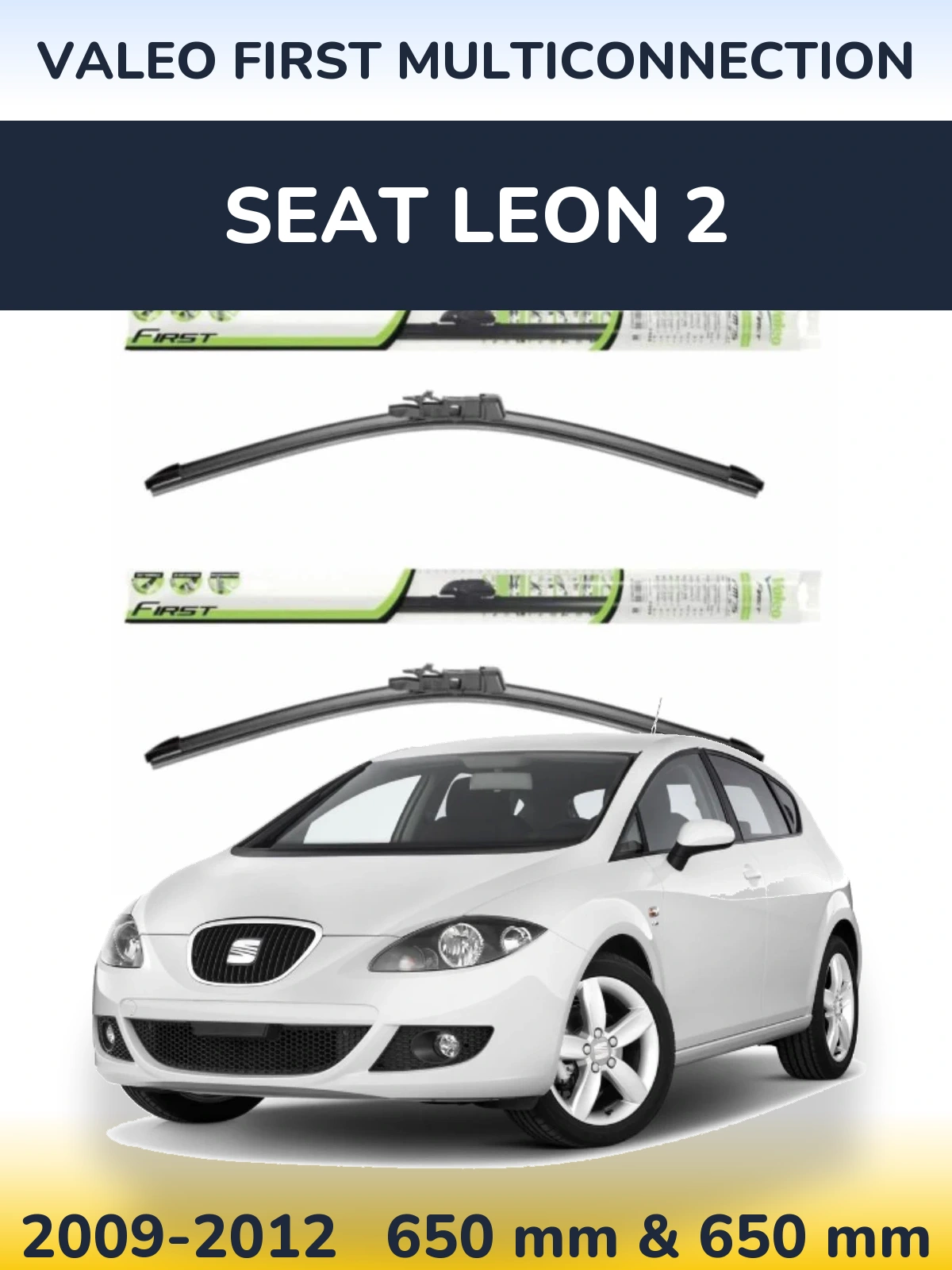 Ștergătoare Valeo First MultiConnection pentru SEAT Leon 2