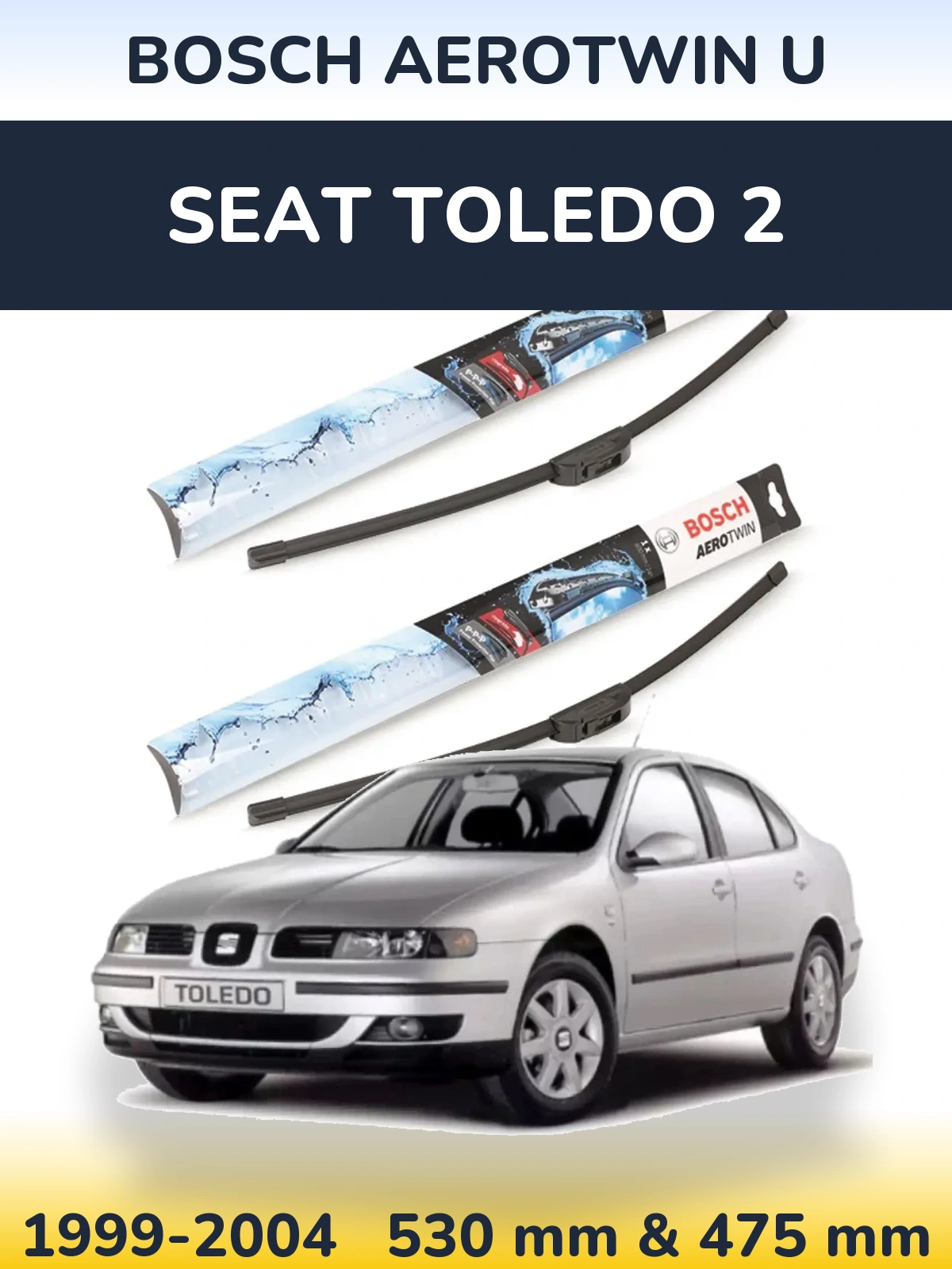 Ștergătoare BOSCH AeroTwin U pentru SEAT Toledo 2