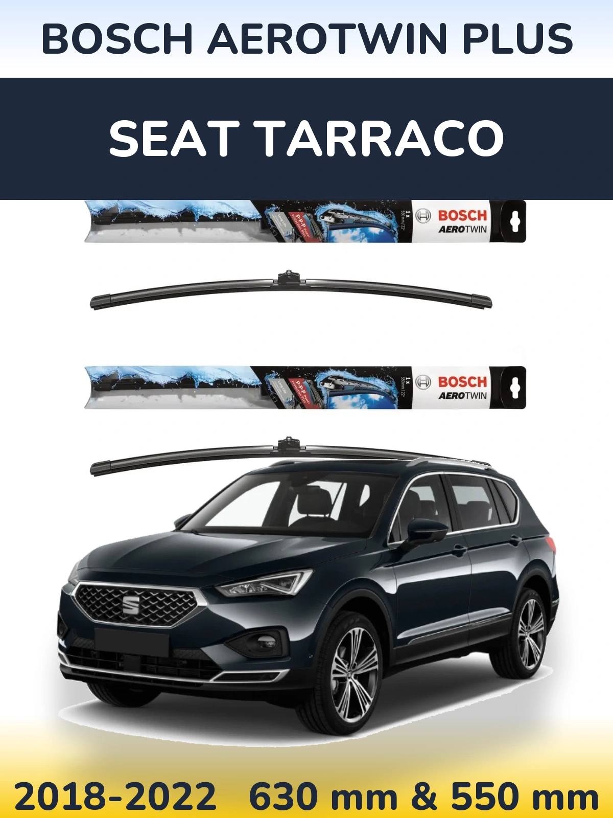 Ștergătoare BOSCH AeroTwin Plus pentru SEAT Tarraco