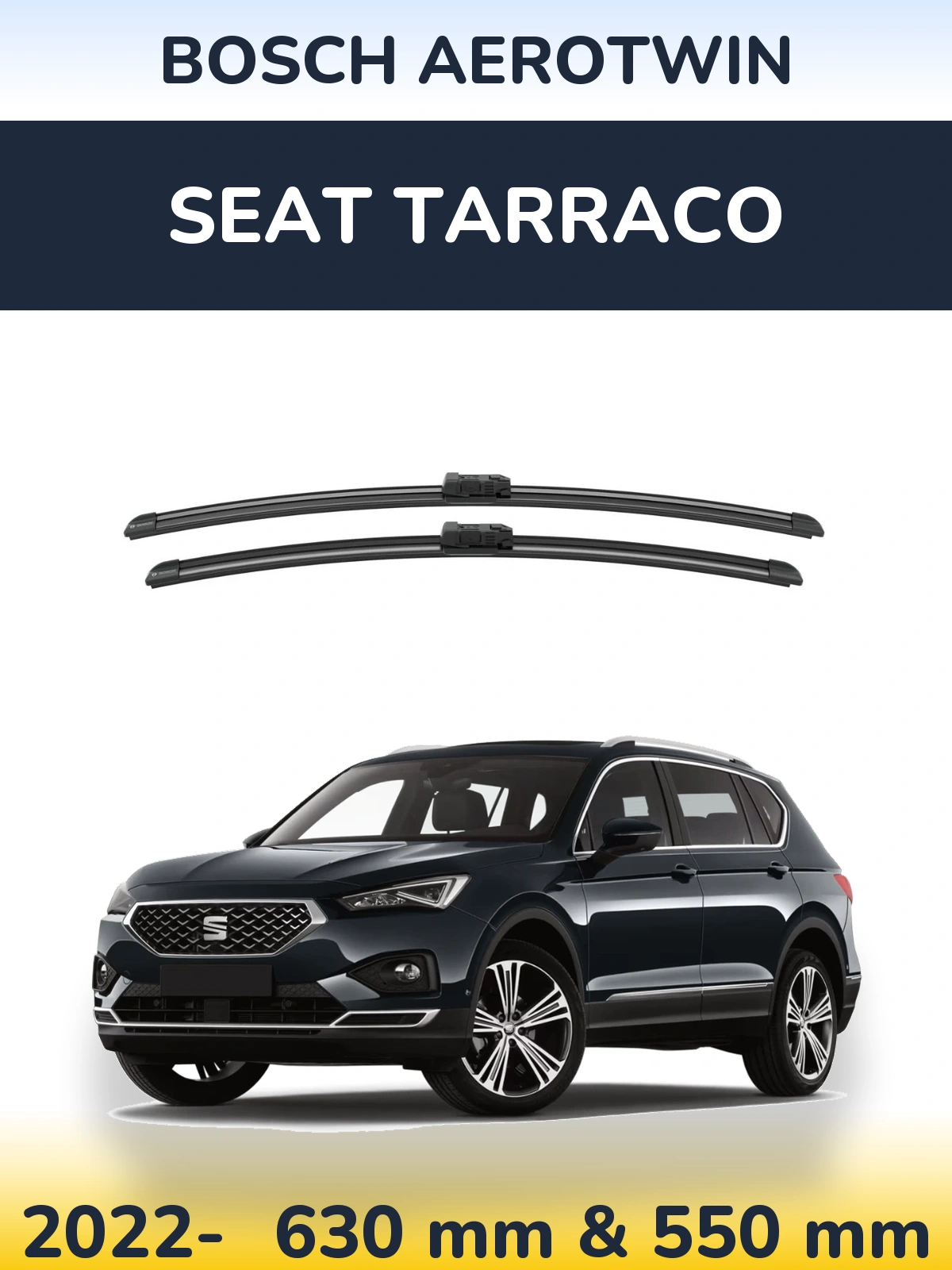 Ștergătoare BOSCH AeroTwin pentru SEAT Tarraco