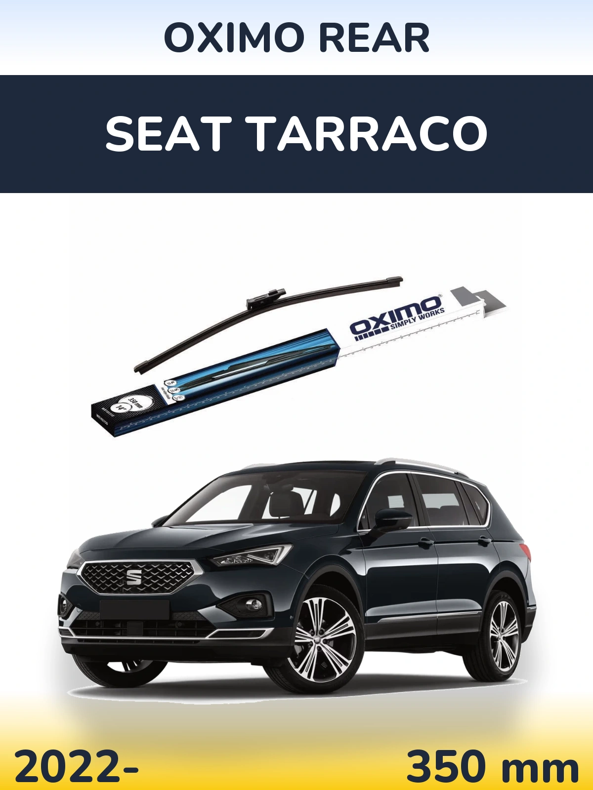 Ștergătoare Oximo Rear pentru SEAT Tarraco