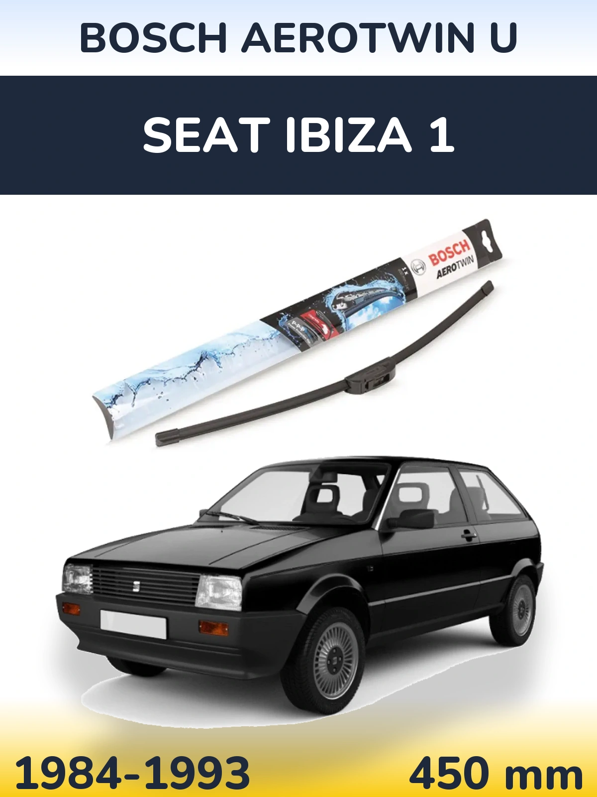 Ștergătoare BOSCH AeroTwin U pentru SEAT Ibiza 1