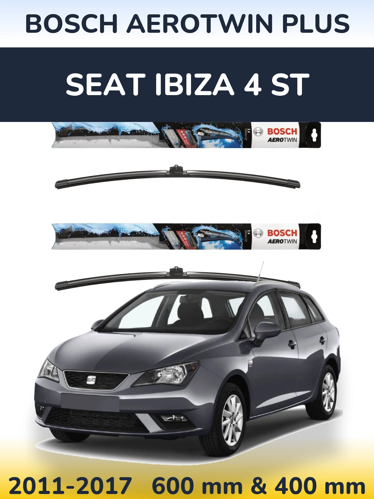 Ștergătoare BOSCH AeroTwin Plus pentru SEAT Ibiza 4 ST