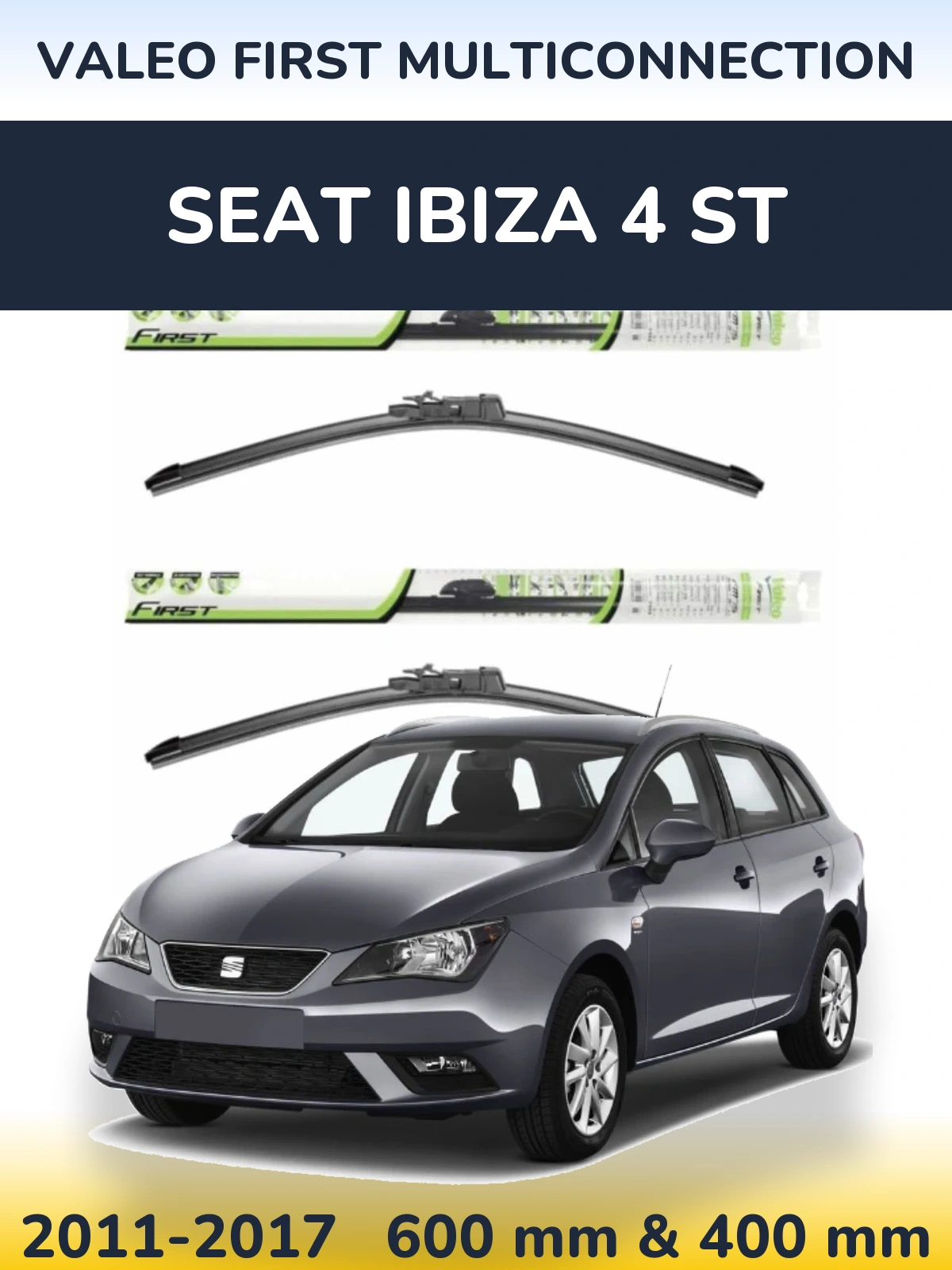 Ștergătoare Valeo First MultiConnection pentru SEAT Ibiza 4 ST