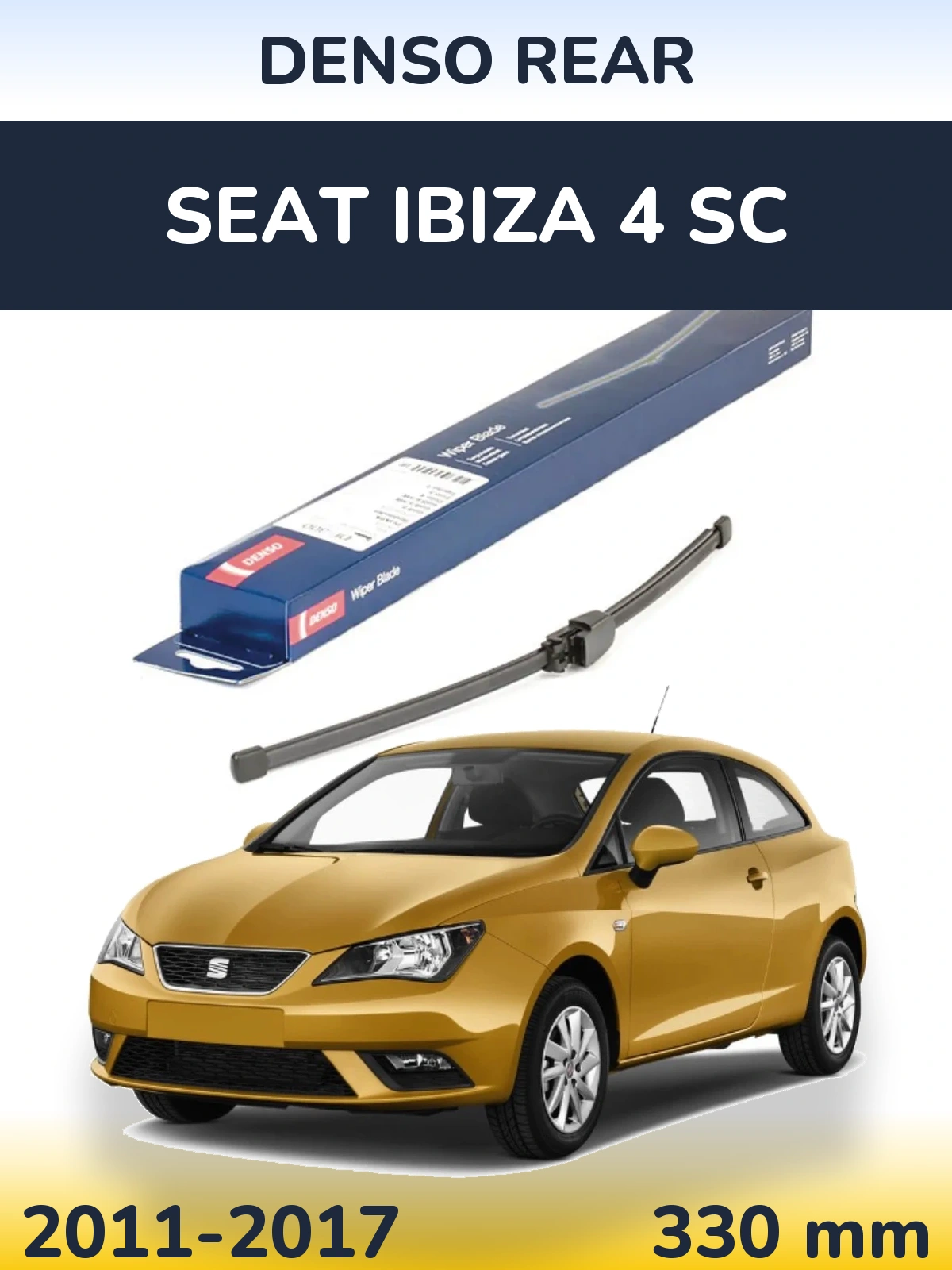 Ștergătoare Denso Rear pentru SEAT Ibiza 4 SC