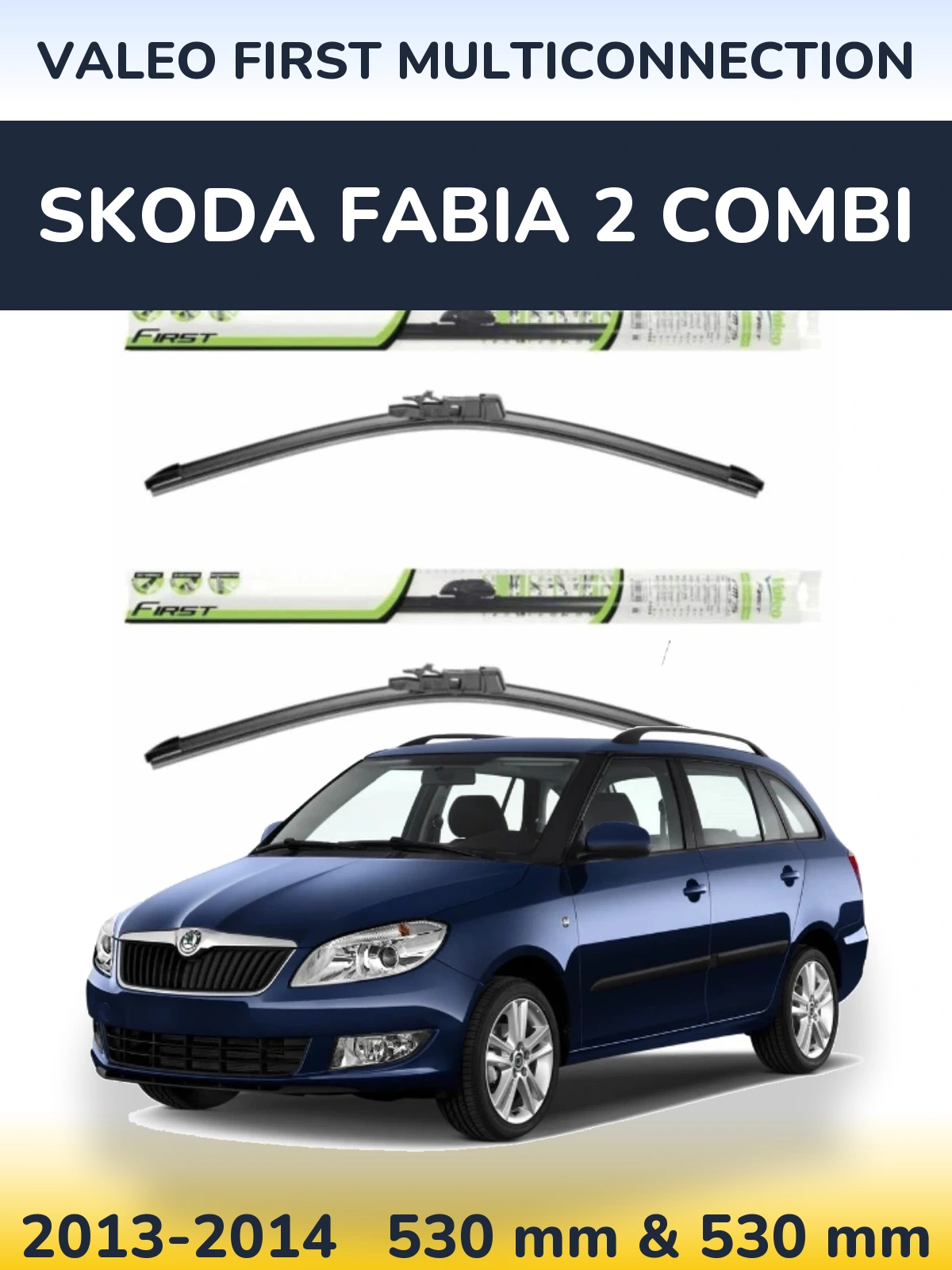 Ștergătoare Valeo First MultiConnection pentru Skoda Fabia 2 Combi