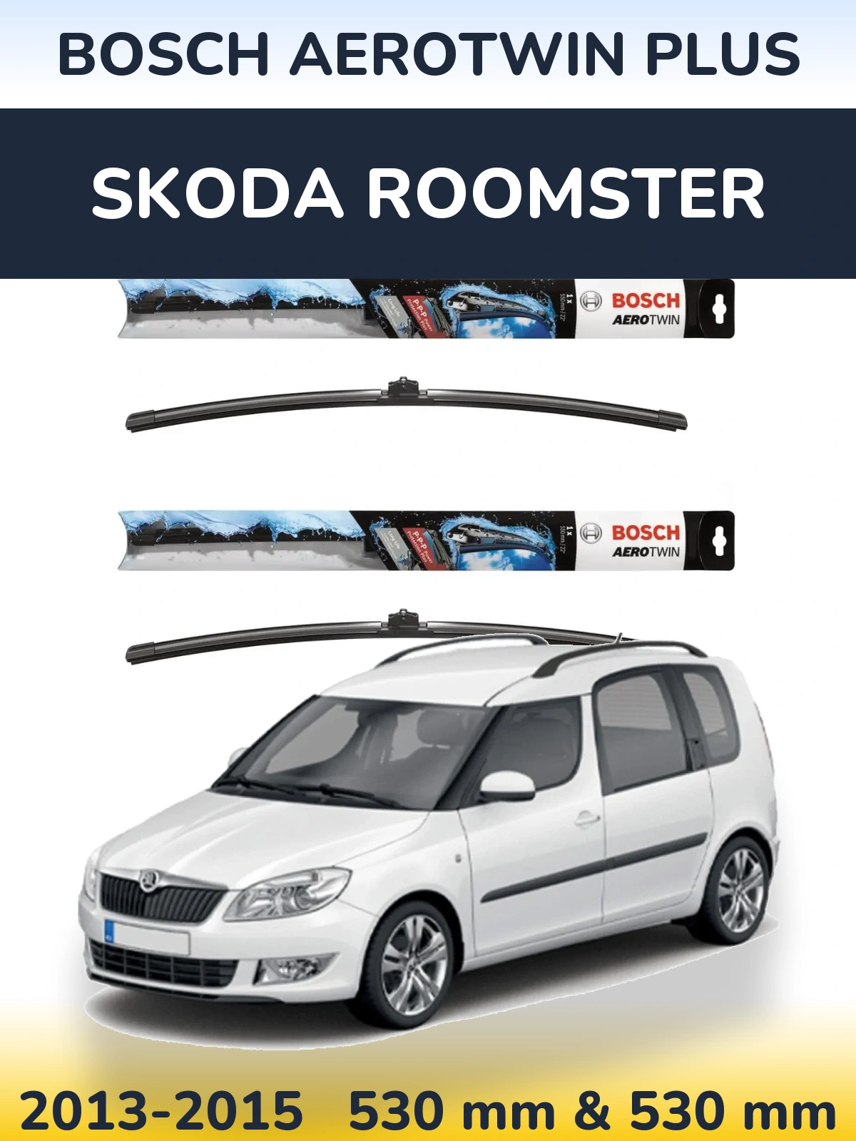 Ștergătoare BOSCH AeroTwin Plus pentru Skoda Roomster