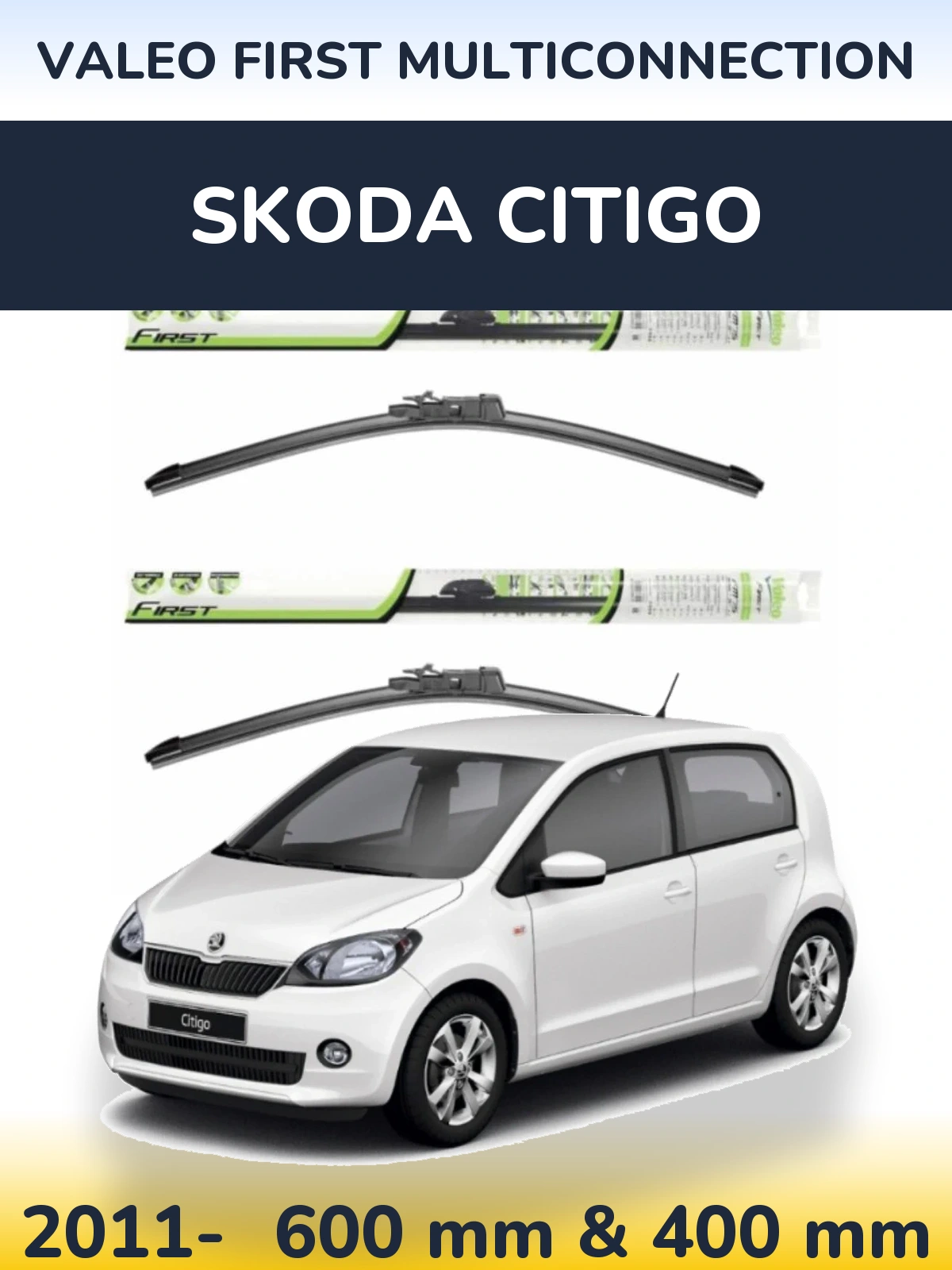 Ștergătoare Valeo First MultiConnection pentru Skoda Citigo