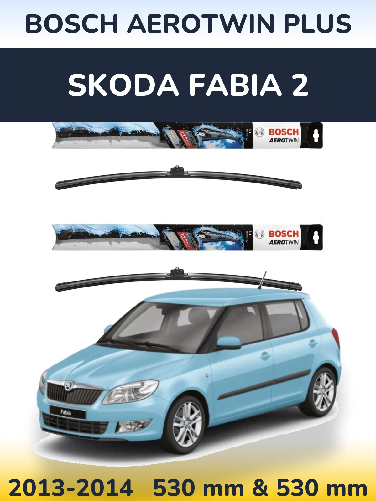 Ștergătoare BOSCH AeroTwin Plus pentru Skoda Fabia 2