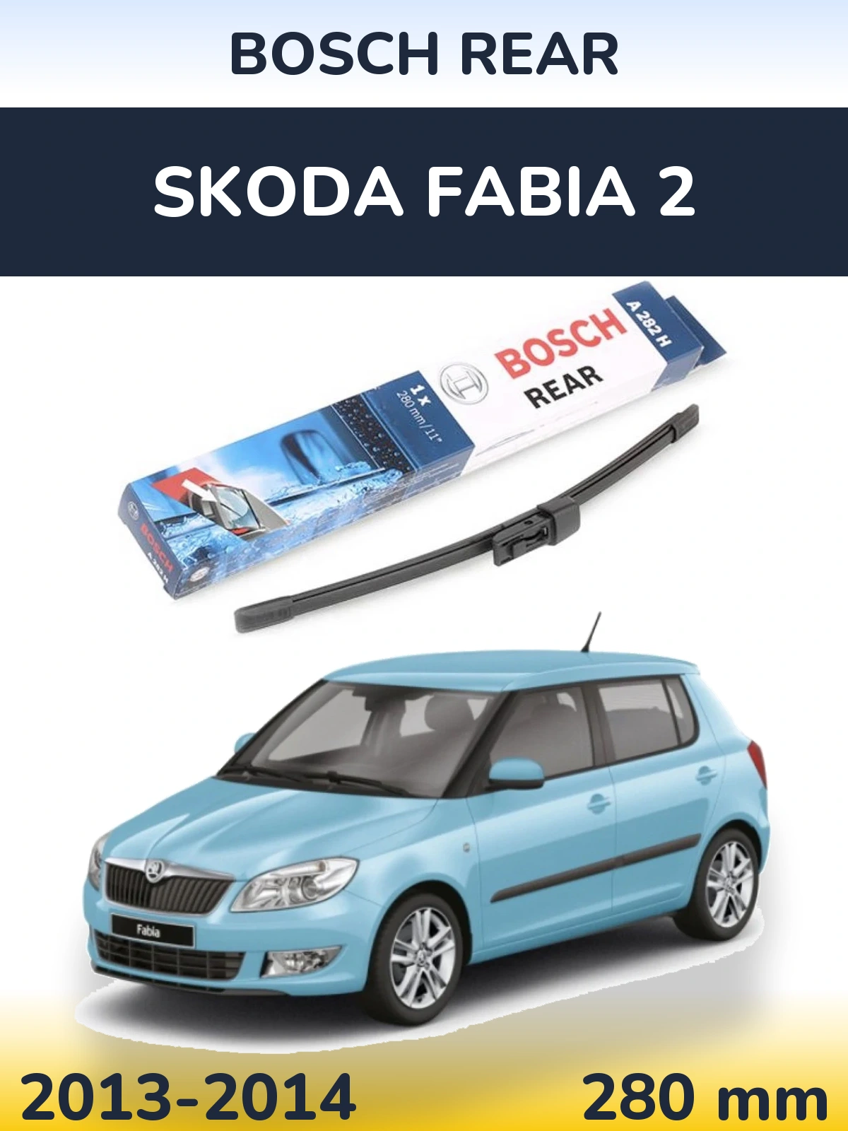 Ștergătoare BOSCH Rear pentru Skoda Fabia 2