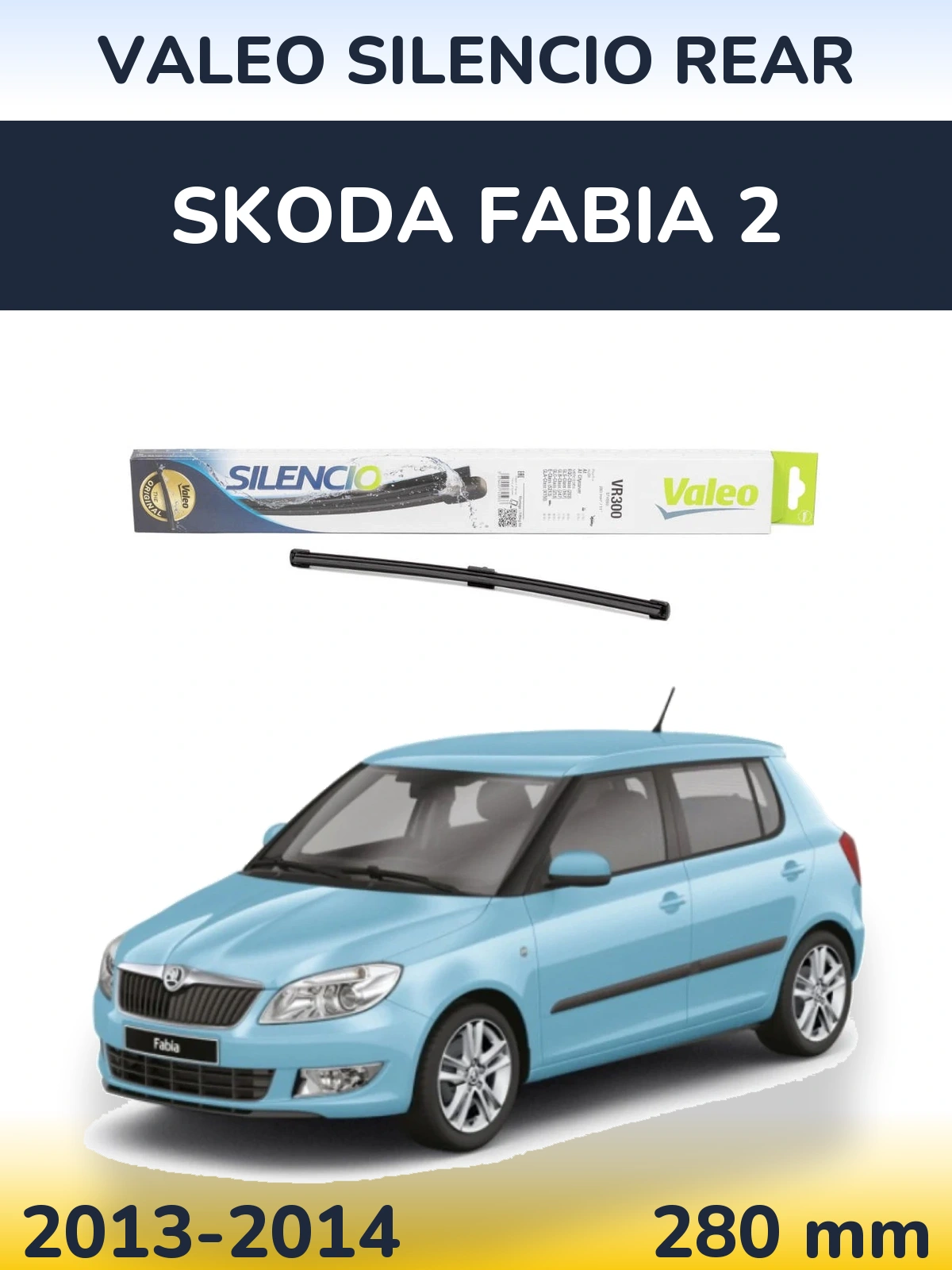 Ștergătoare Valeo Silencio Rear pentru Skoda Fabia 2