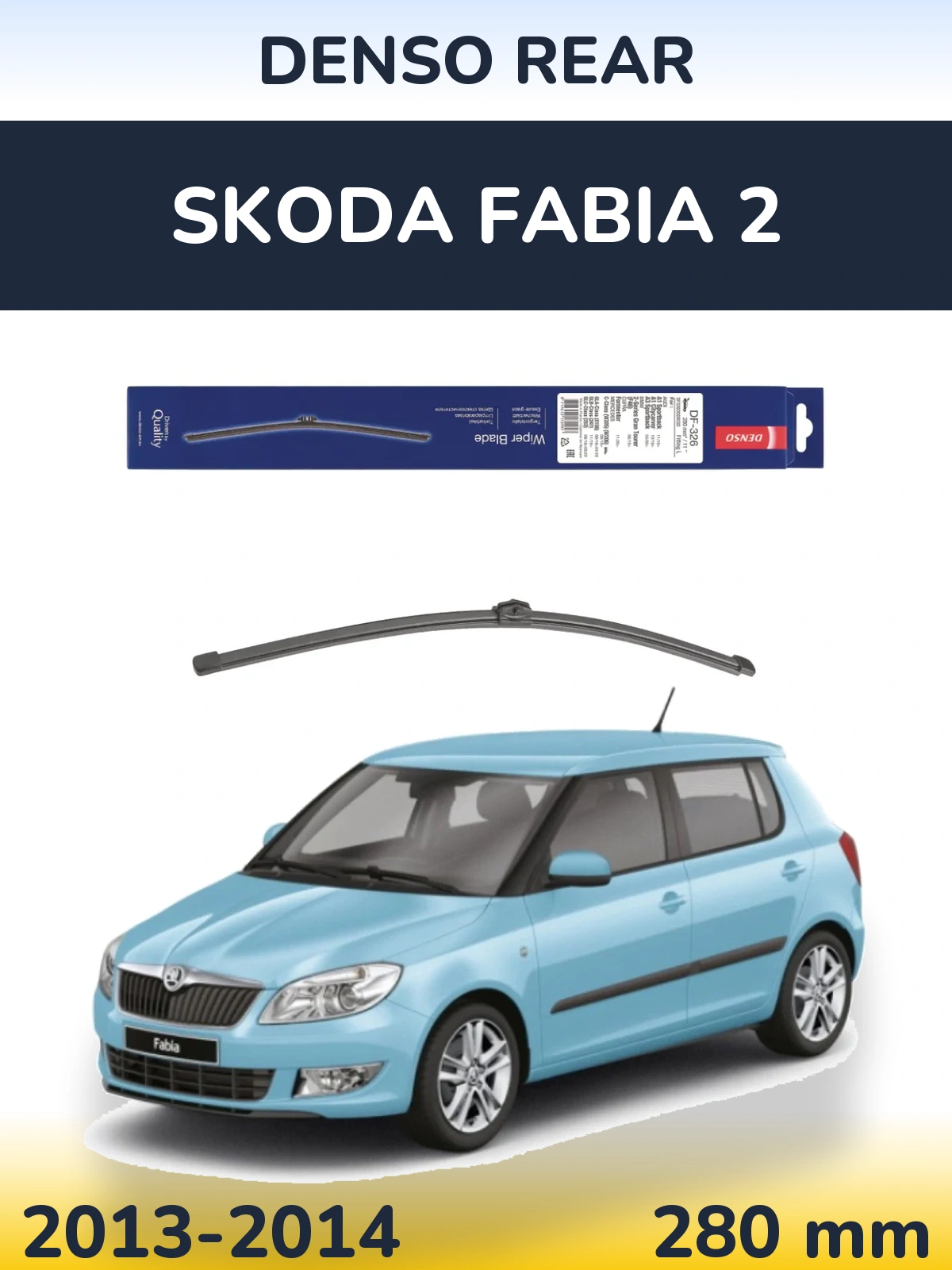 Ștergătoare Denso Rear pentru Skoda Fabia 2