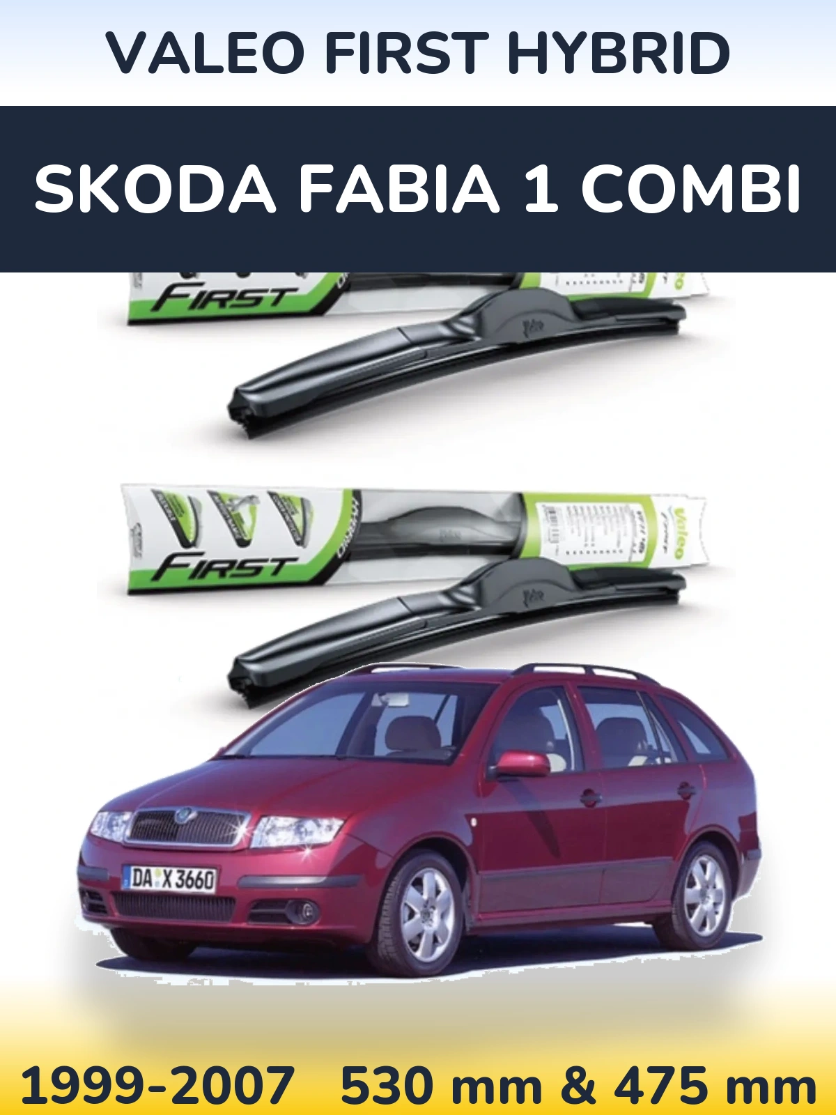 Ștergătoare Valeo First Hybrid pentru Skoda Fabia 1 Combi