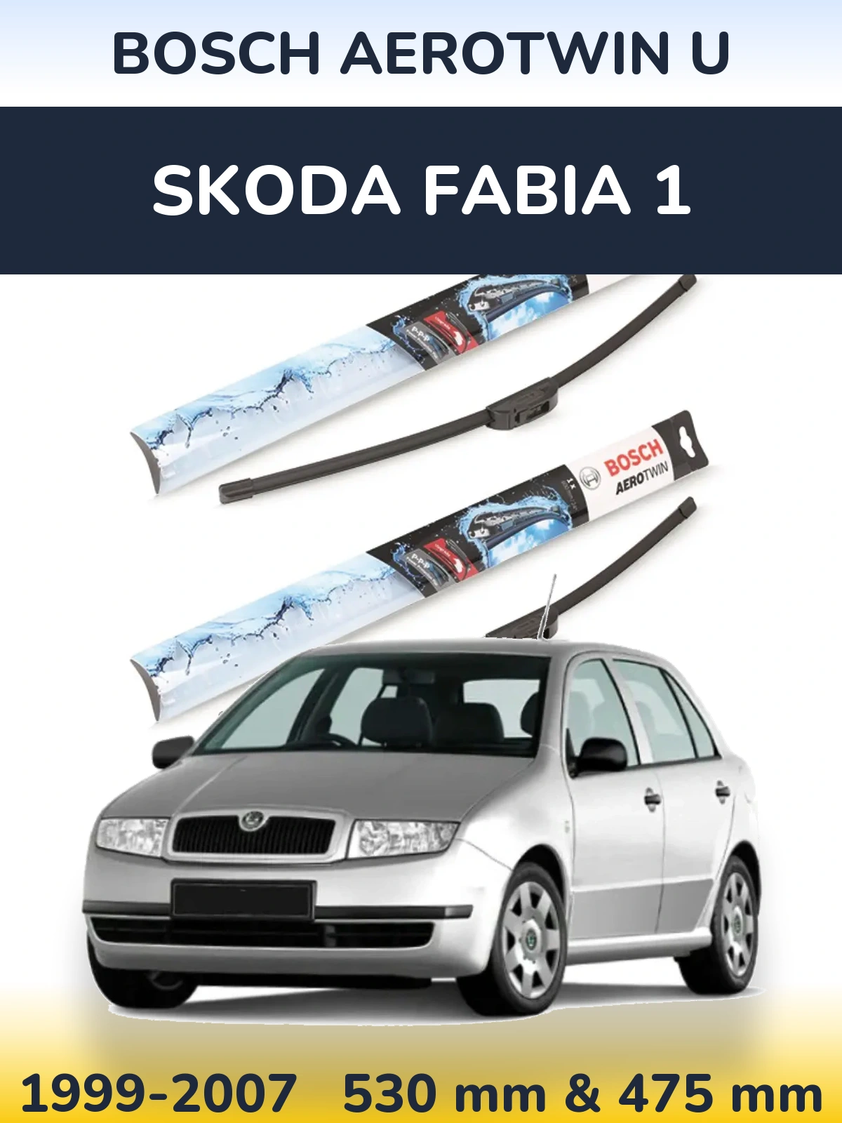 Ștergătoare BOSCH AeroTwin U pentru Skoda Fabia 1