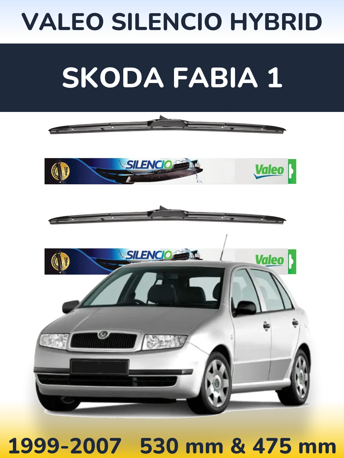 Ștergătoare Valeo Silencio Hybrid pentru Skoda Fabia 1