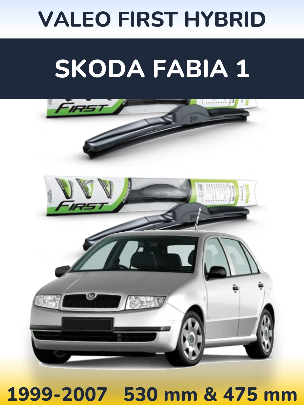 Ștergătoare Valeo First Hybrid pentru Skoda Fabia 1