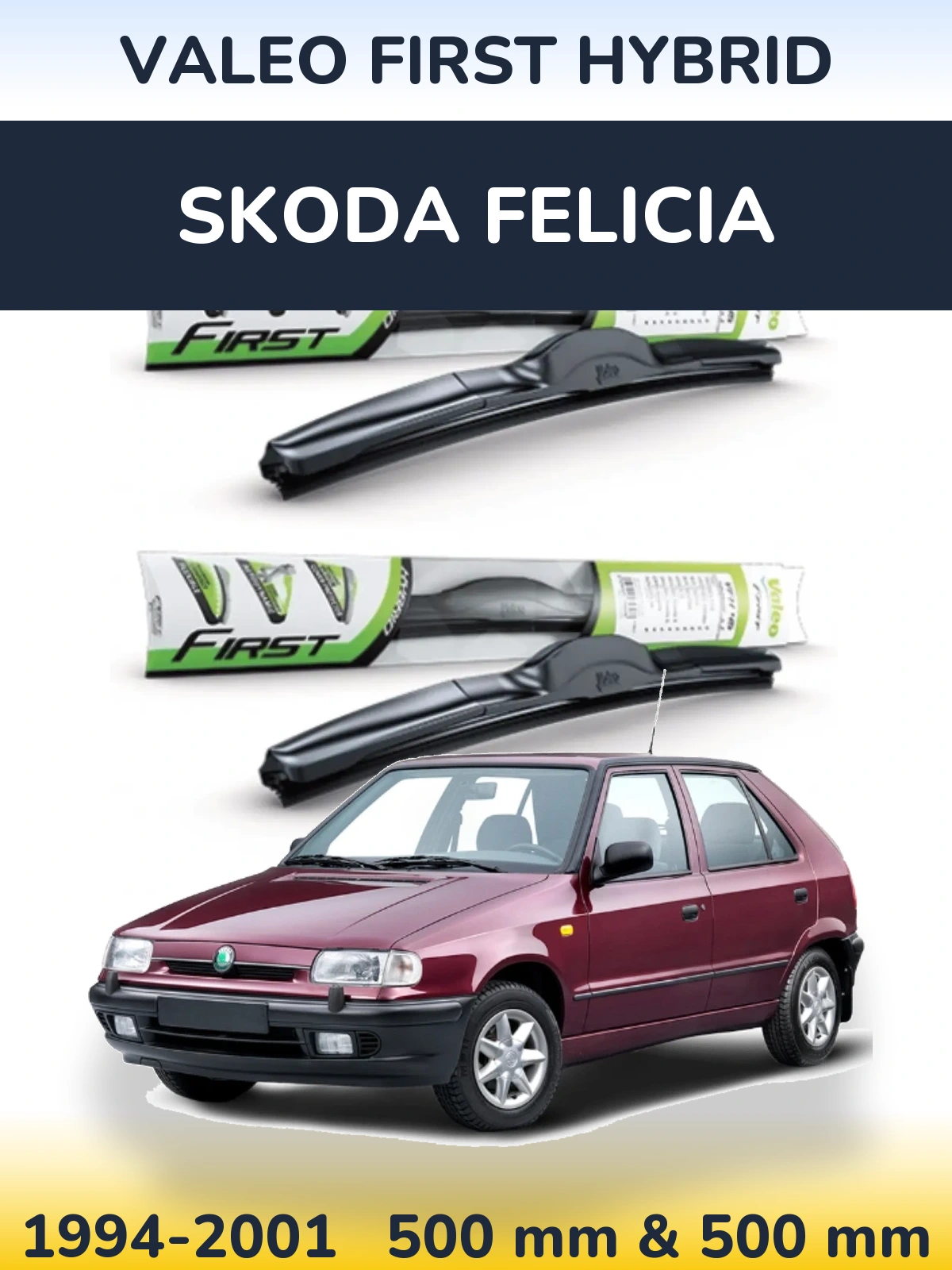 Ștergătoare Valeo First Hybrid pentru Skoda Felicia
